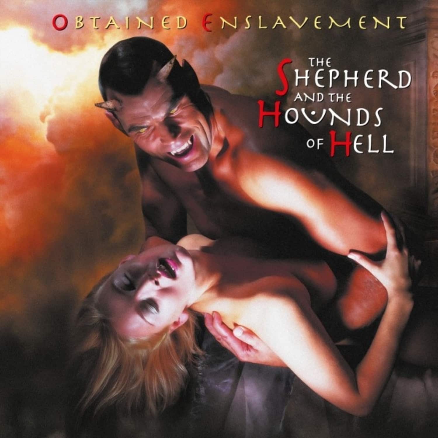 Obtained Enslavement - THE SHEPHERD AND THE HOUNDS OF HELL 