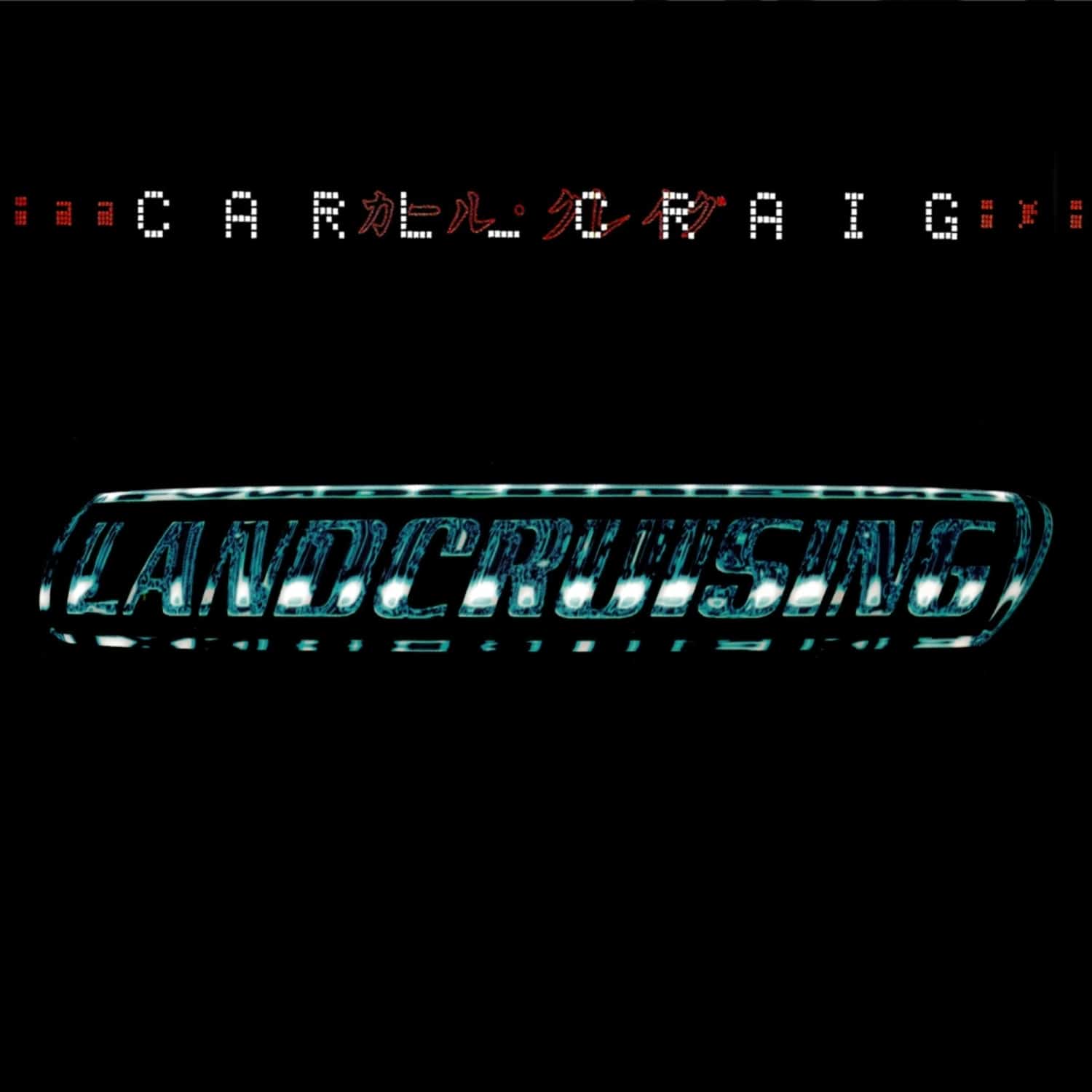 Carl Craig - LANDCRUISING 