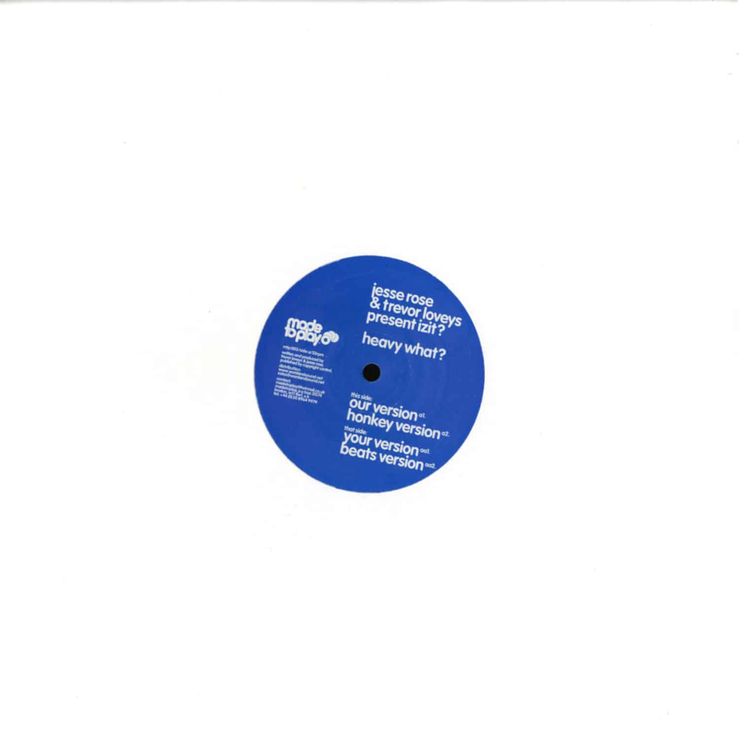 Jesse Rose and Trevor Loveys present Izit? - HEAVY WHAT ?