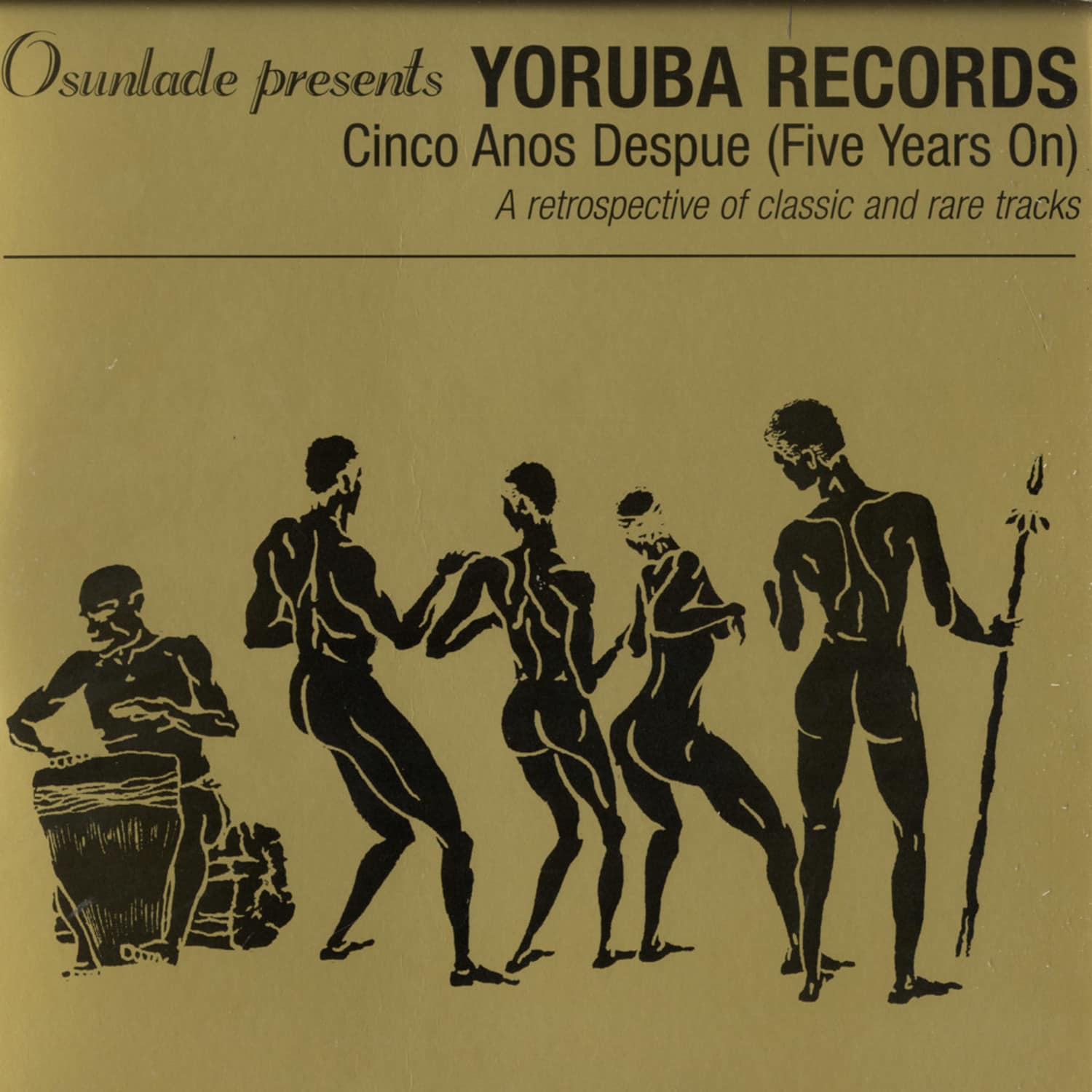 Osunlade Pres. Yoruba Records - 5 YEARS LATER / CINCO ANOS DESPUE 