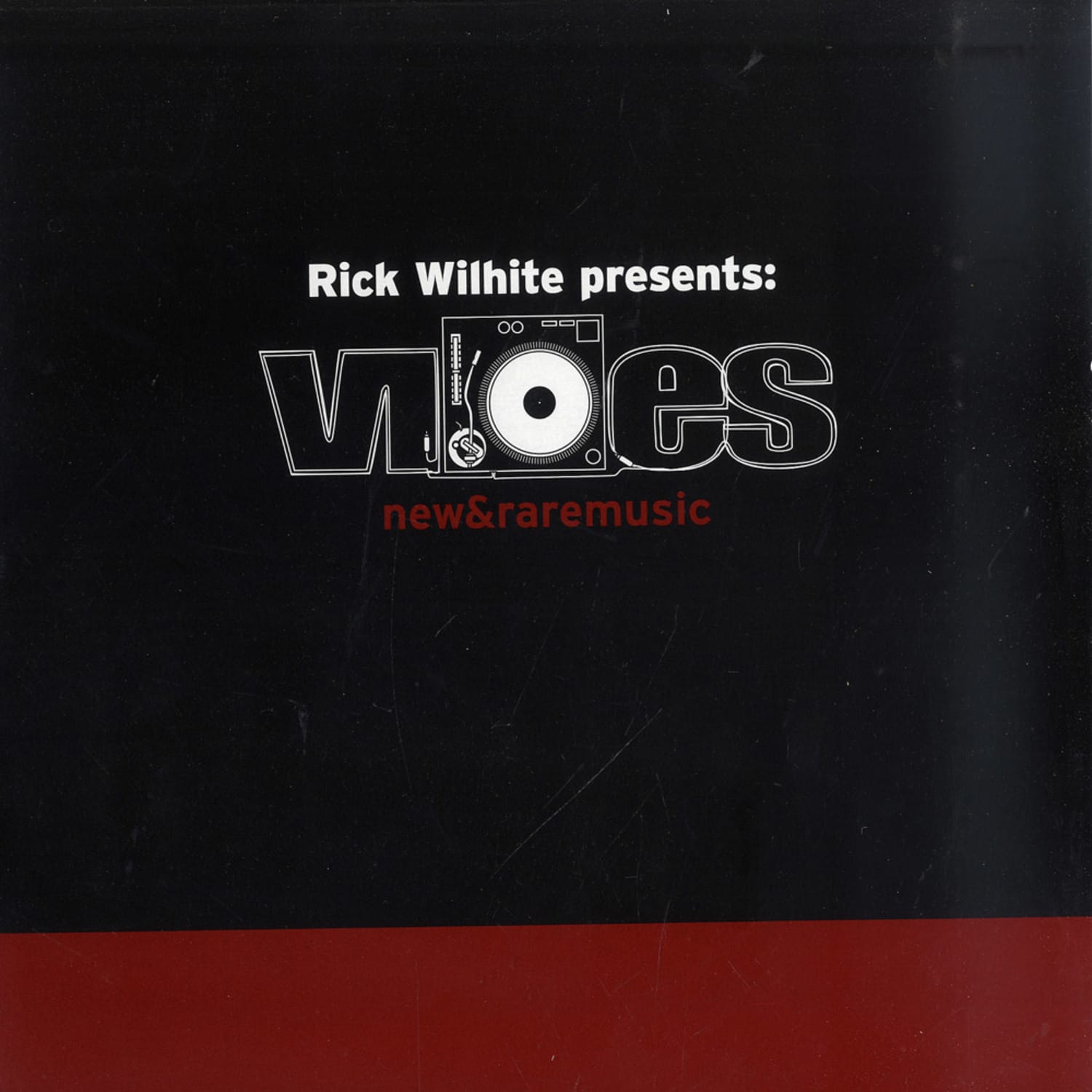 Rick Wilhite Presents - VIBES NEW&RARE MUSIC PART A