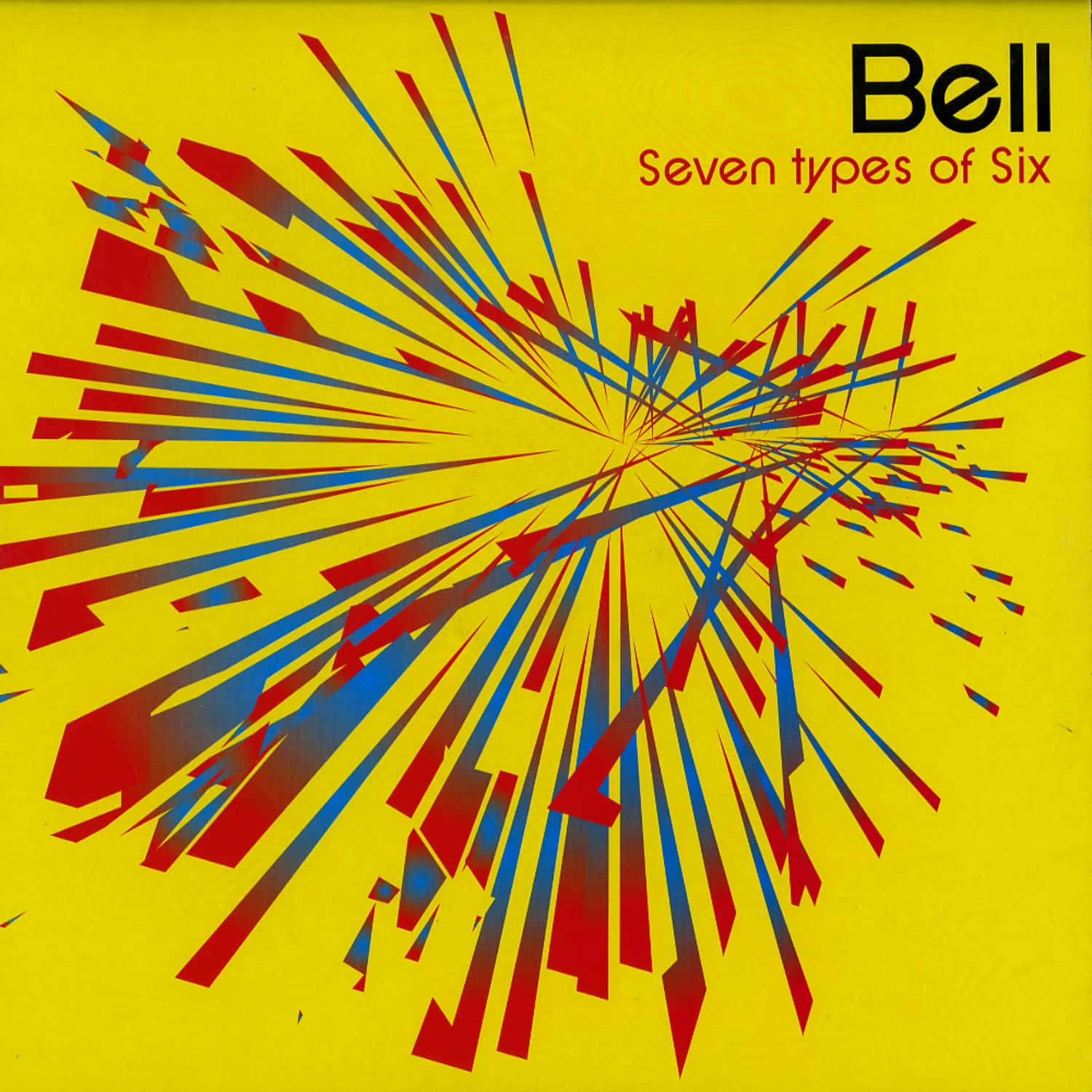 Bell - SEVEN TYPES OF SIX 