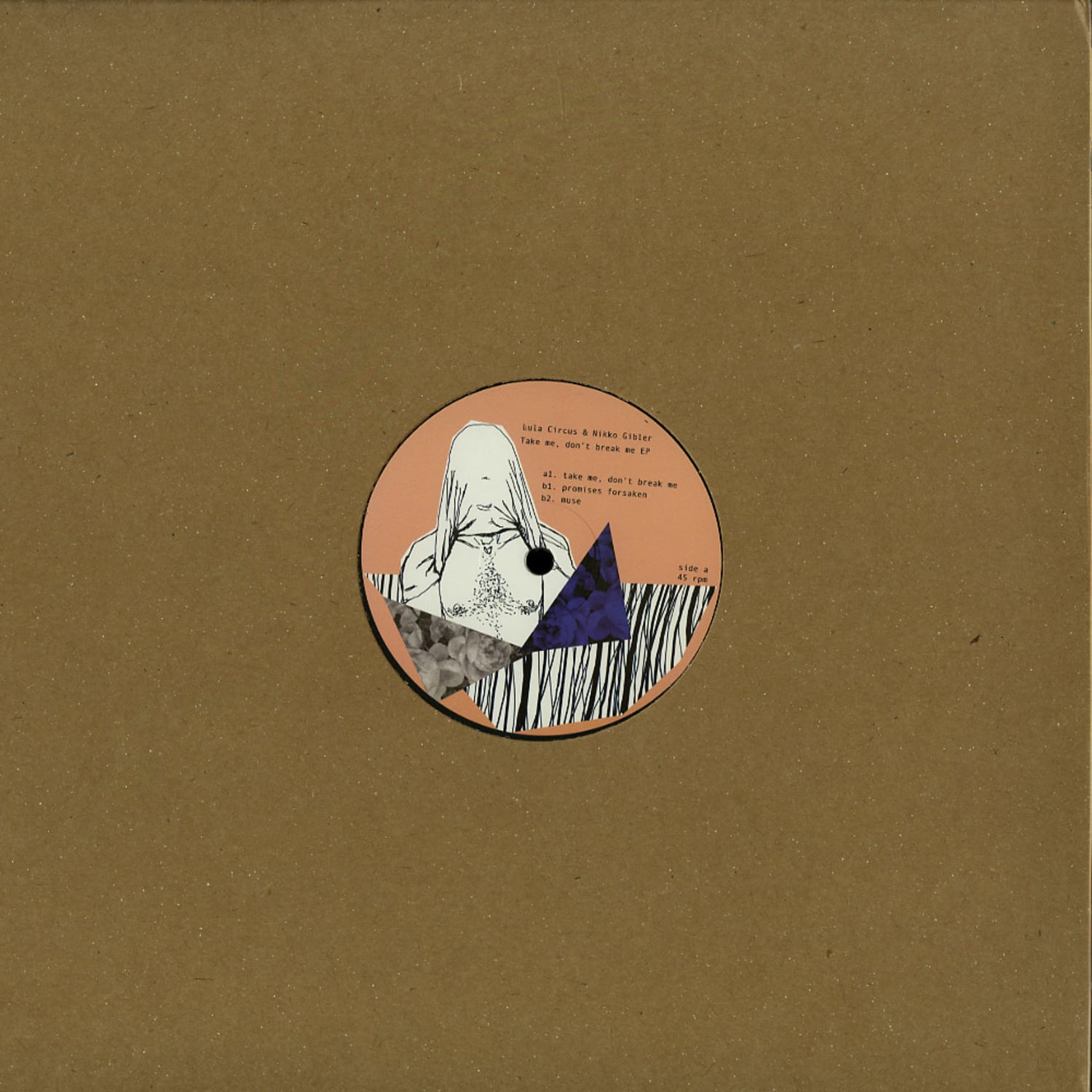 Lula Circus & Nikko Gibler - TAKE ME, DONT BREAK ME EP