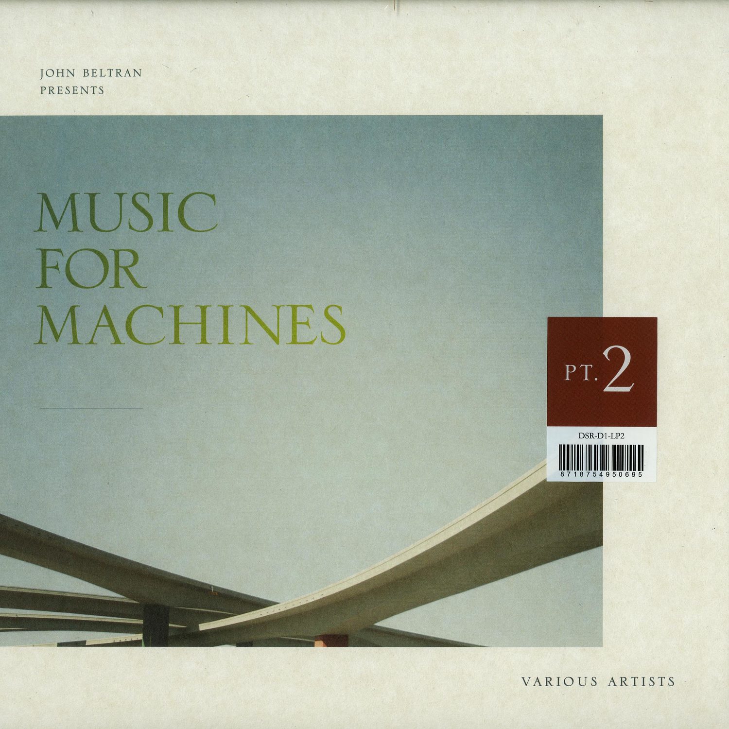 John Beltran Presents.. - MUSIC FOR MACHINES, PART 2 