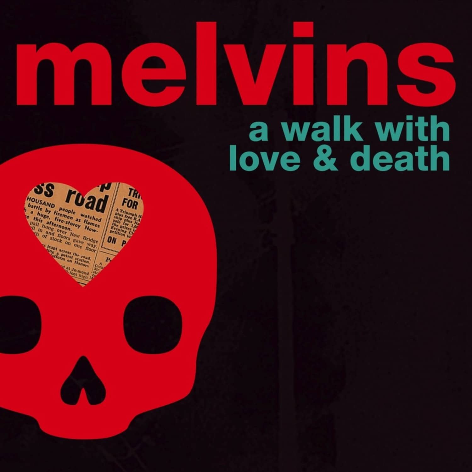 Melvins - A WALK WITH LOVE AND DEATH 