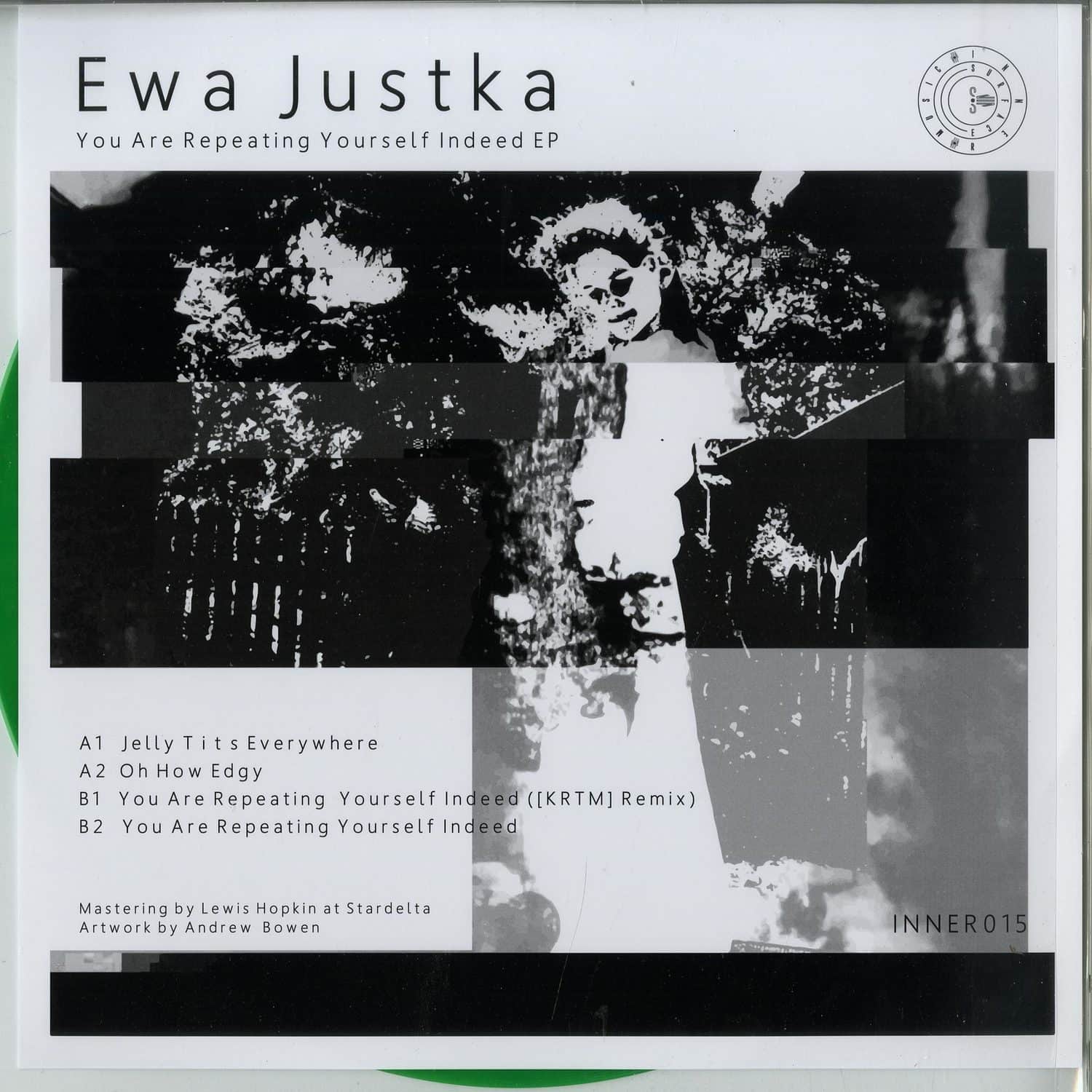 Ewa Justka - YOU ARE REPEATING YOURSELF INDEED EP 