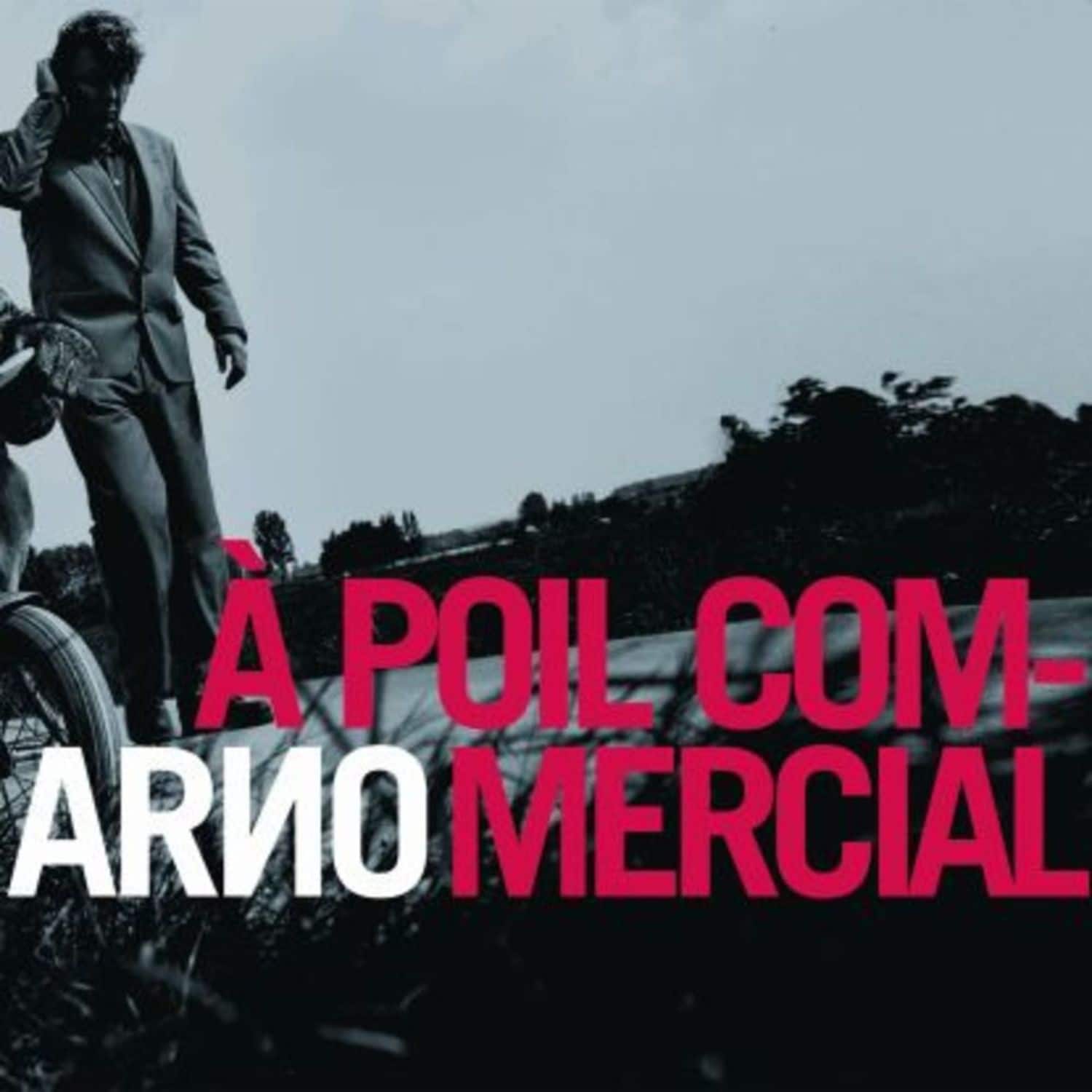 Arno - A POIL COMMERCIAL 