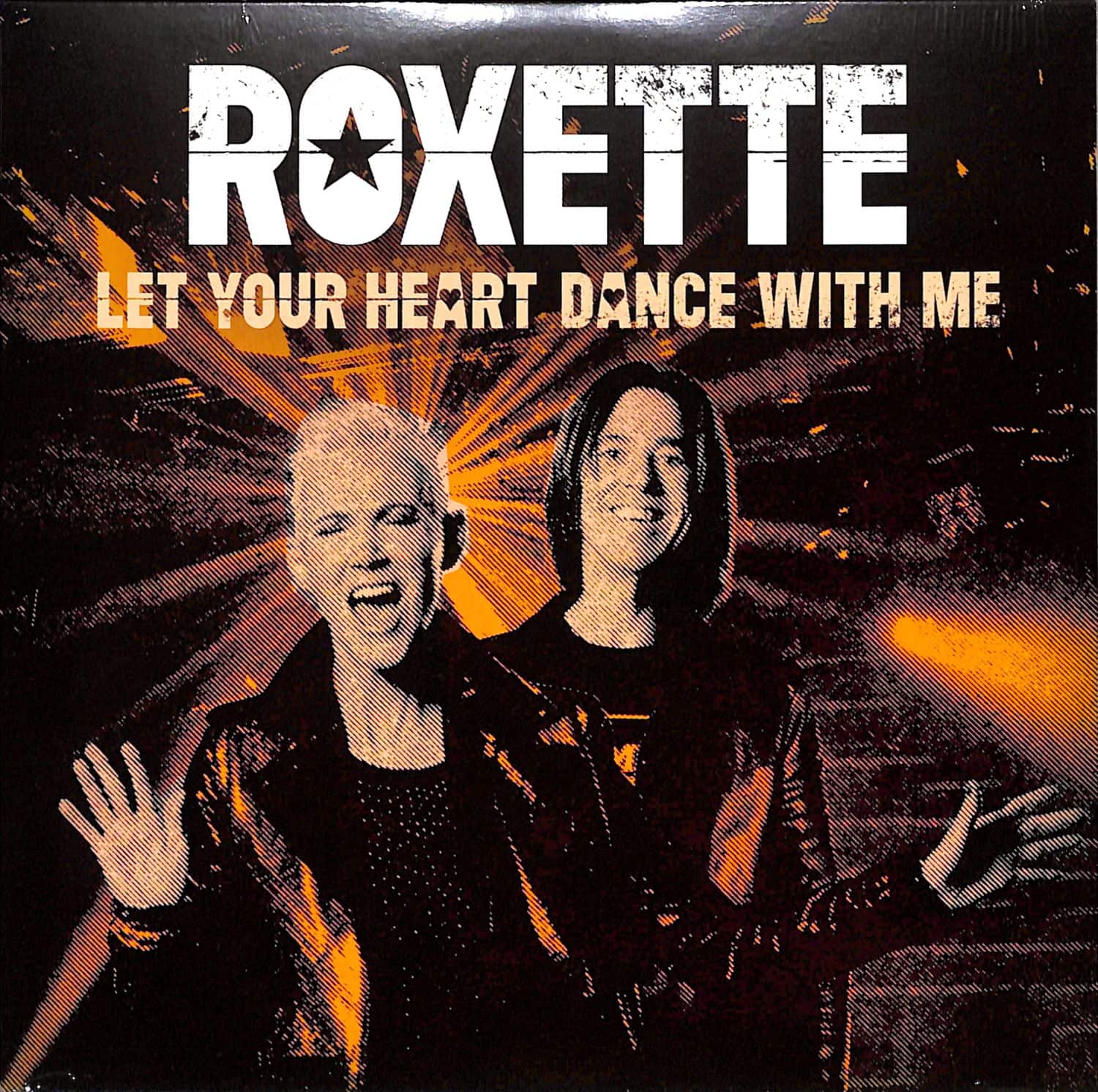 Roxette - LET YOUR HEART DANCE WITH ME 