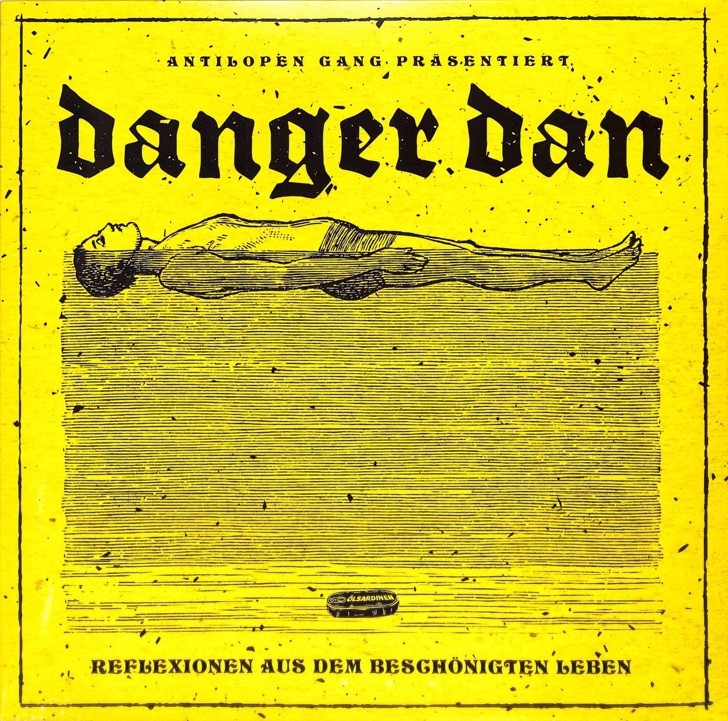 Danger Dan - REFLEXIONEN AUS DEM BESCHNIGTEN LEBEN 