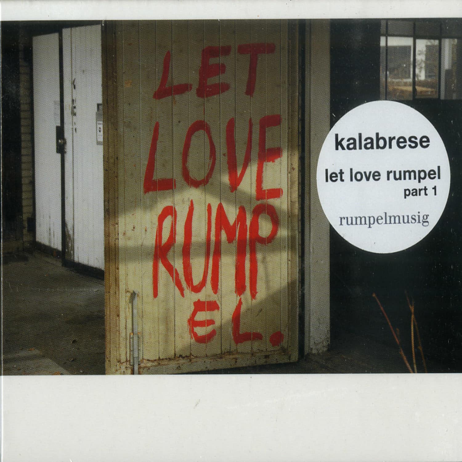 Kalabrese - LET LOVE RUMPEL 