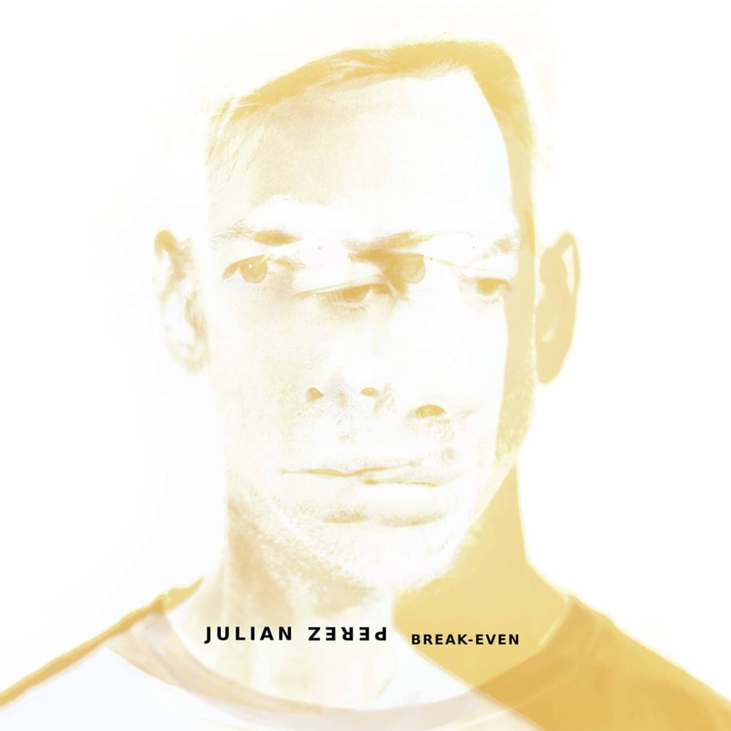 Julian Perez - BREAK-EVEN 