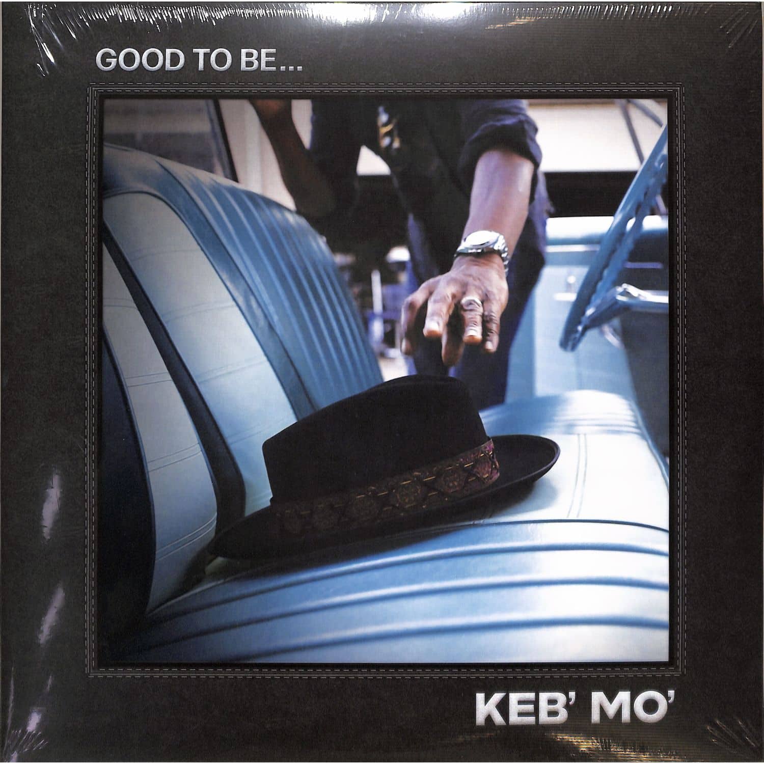Keb Mo - GOOD TO BE... 