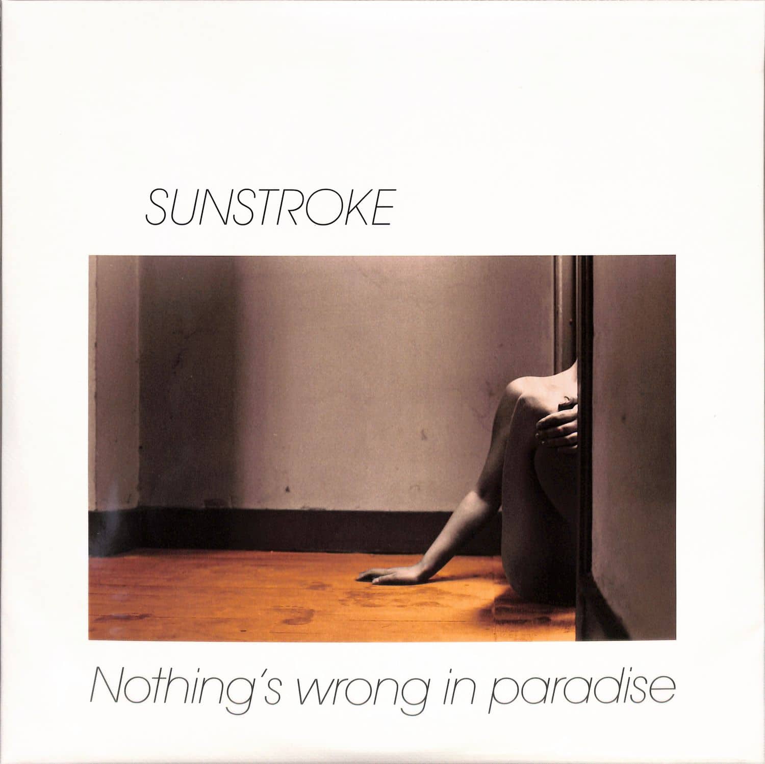 Sunstroke - NOTHINGS WRONG IN PARADISE 