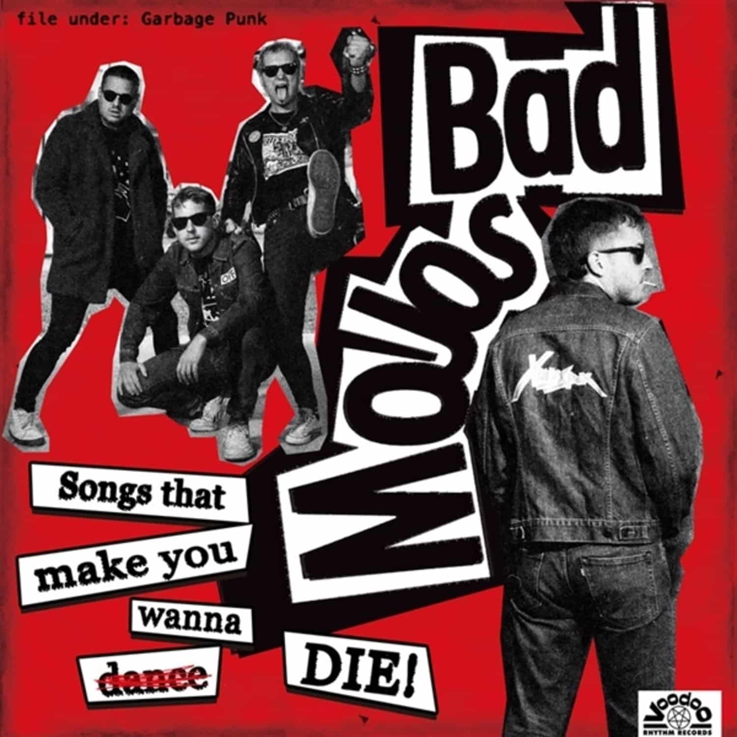Bad Mojos - SONGS THAT MAKE YOU WANNA DIE 