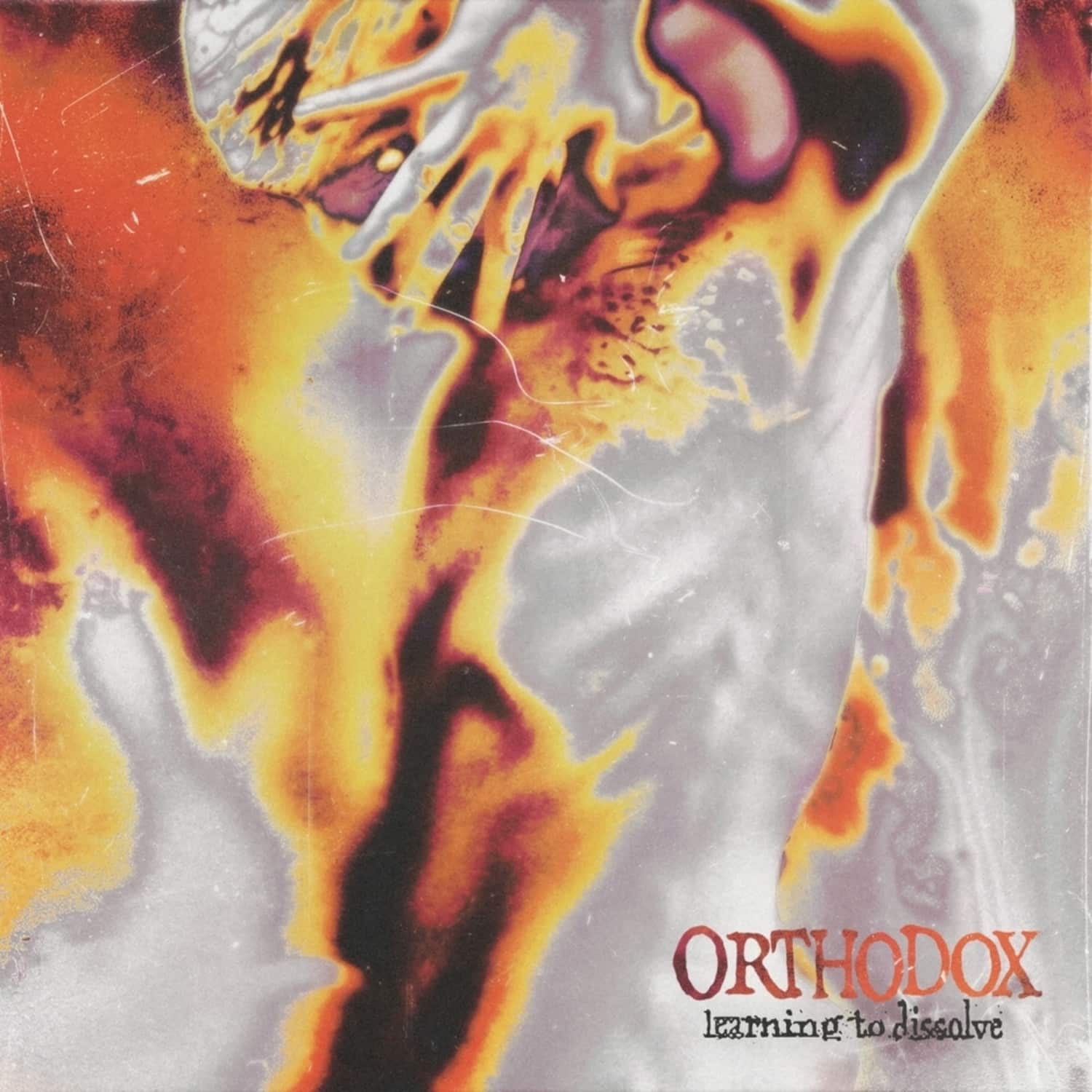 Orthodox - LEARNING TO DISSOLVE