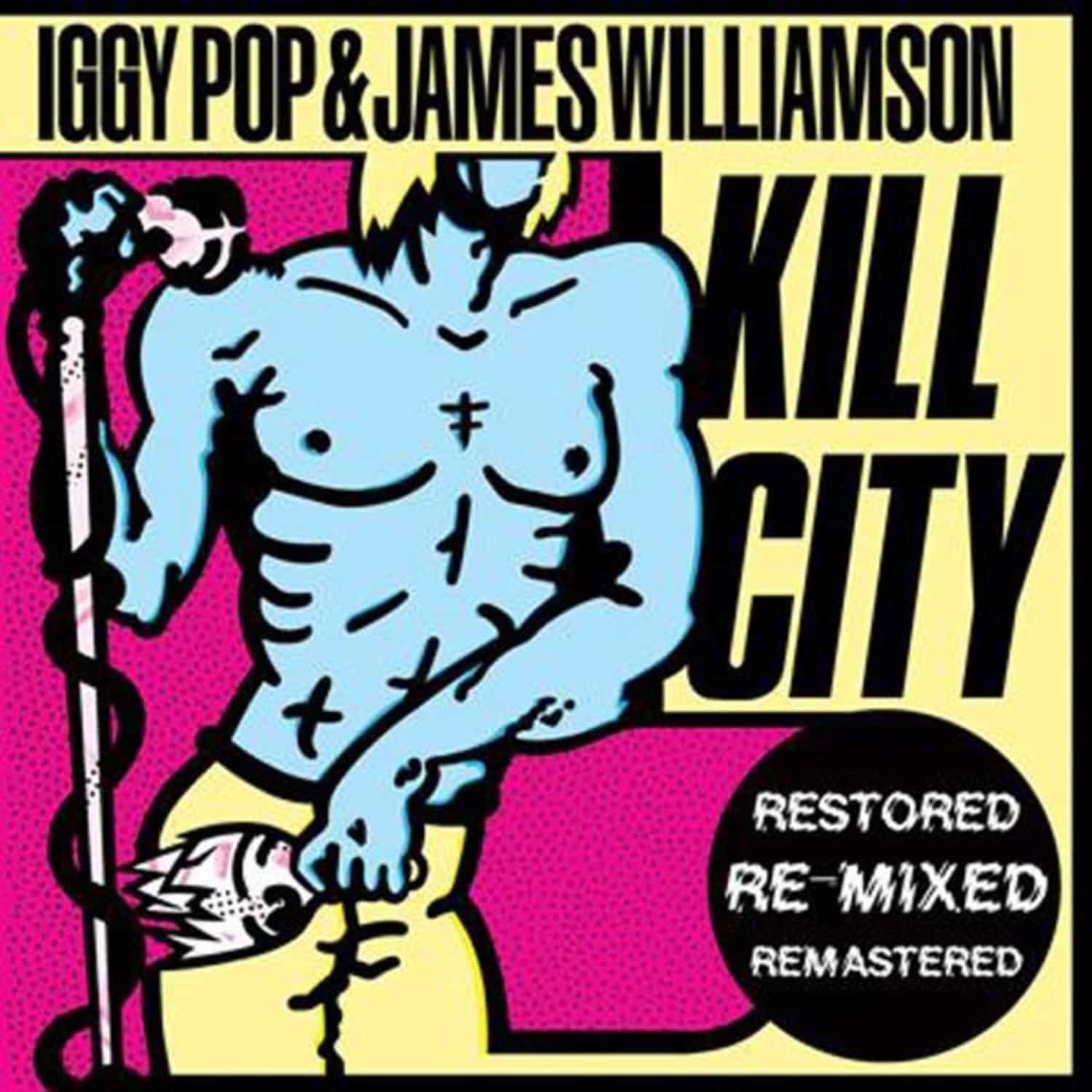 Iggy/James Williamson Pop - KILL CITY 