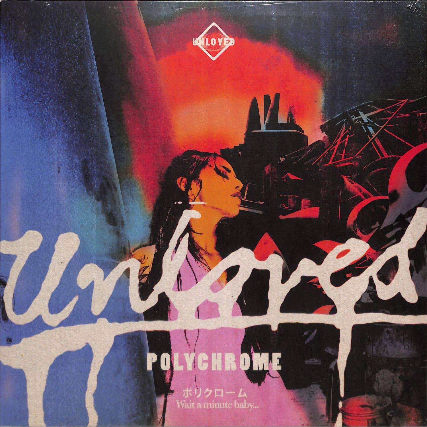 Unloved - POLYCHROME 