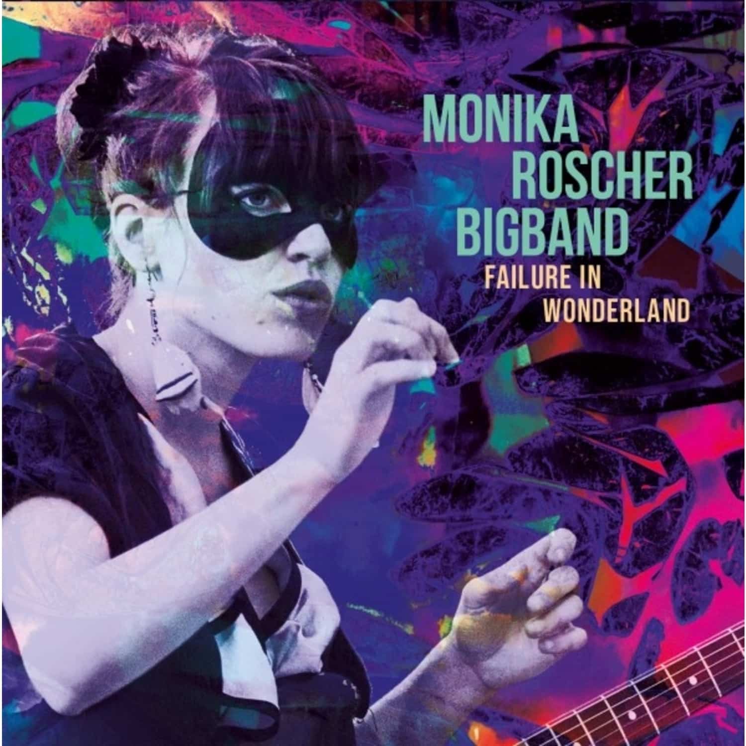 Monika Roscher Bigband - FAILURE IN WONDERLAND 