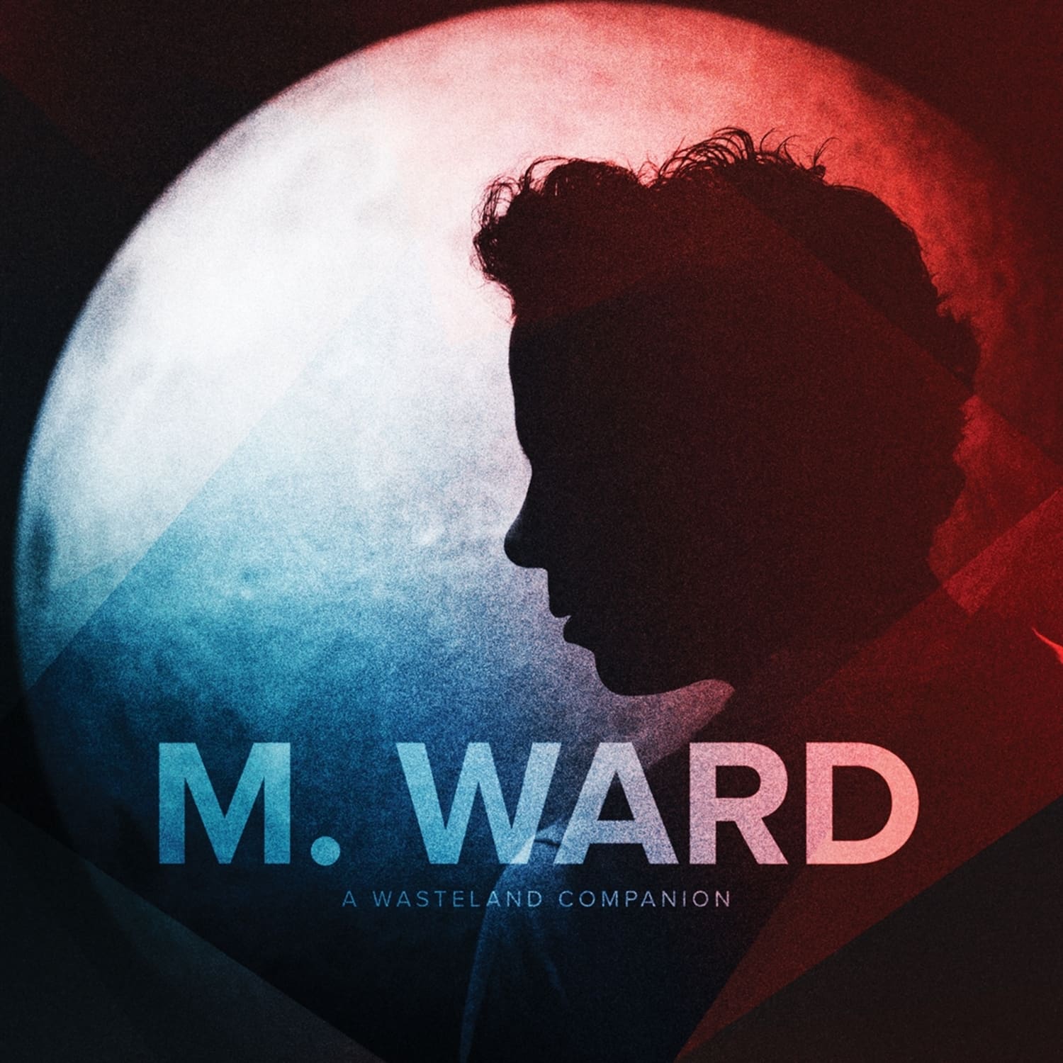 M. Ward - A WASTELAND COMPANION 