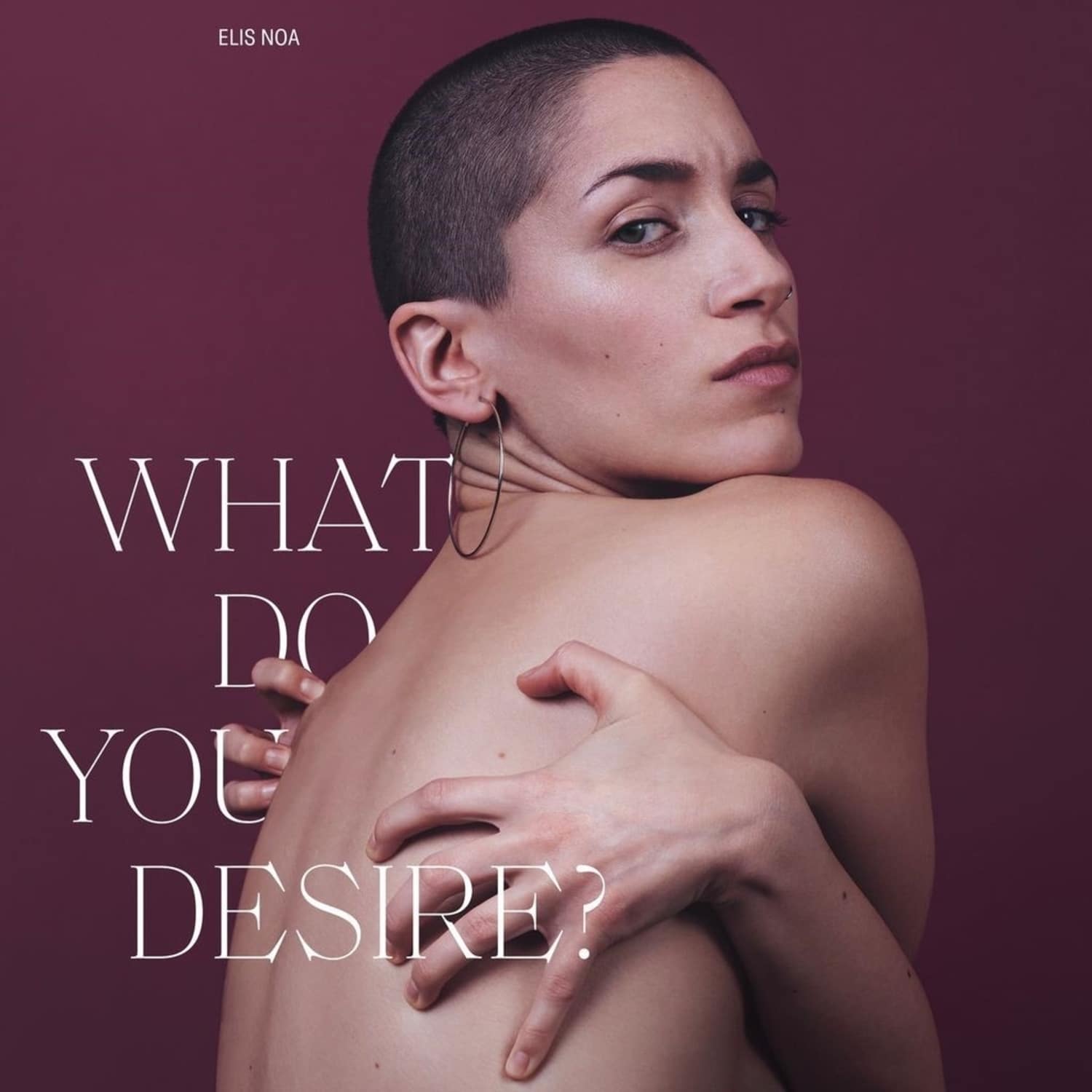 Elis Noa - WHAT DO YOU DESIRE? 