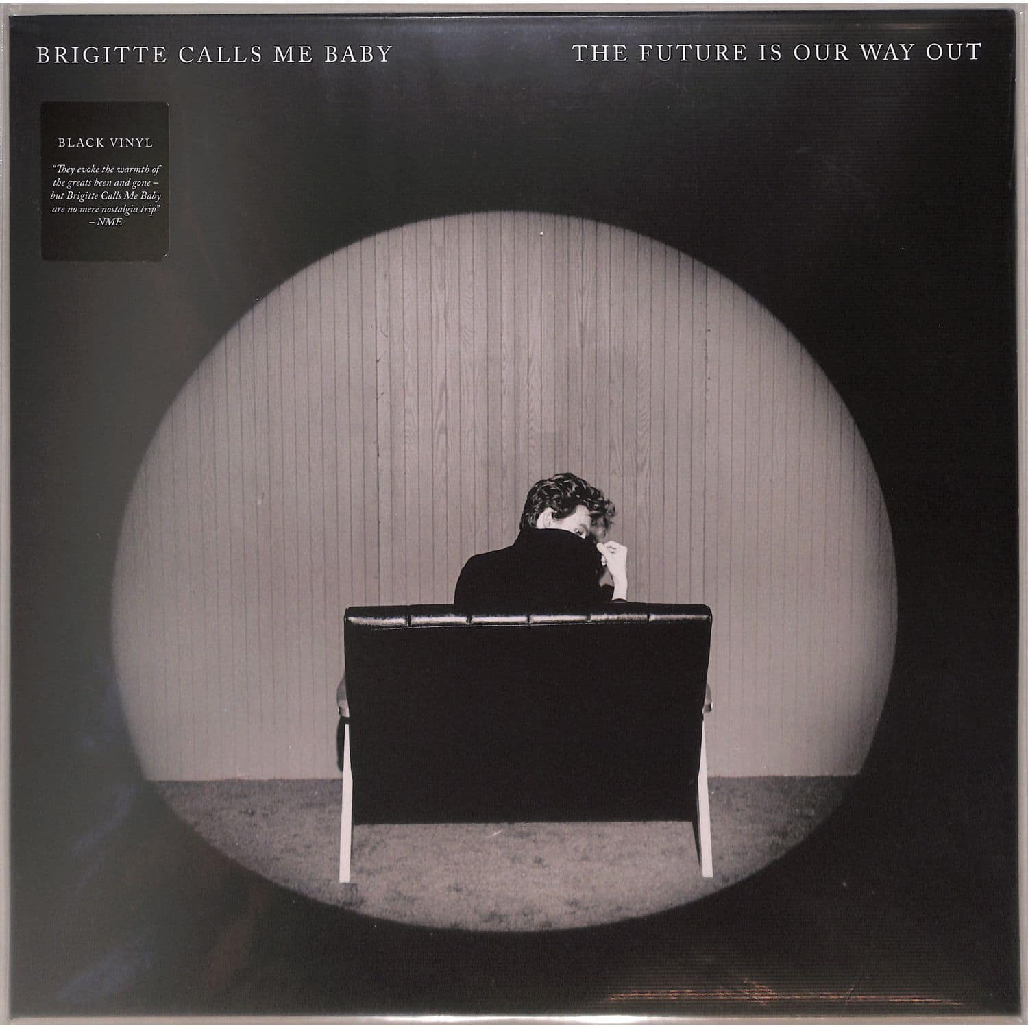 Brigitte Calls Me Baby - THE FUTURE IS OUR WAY OUT 