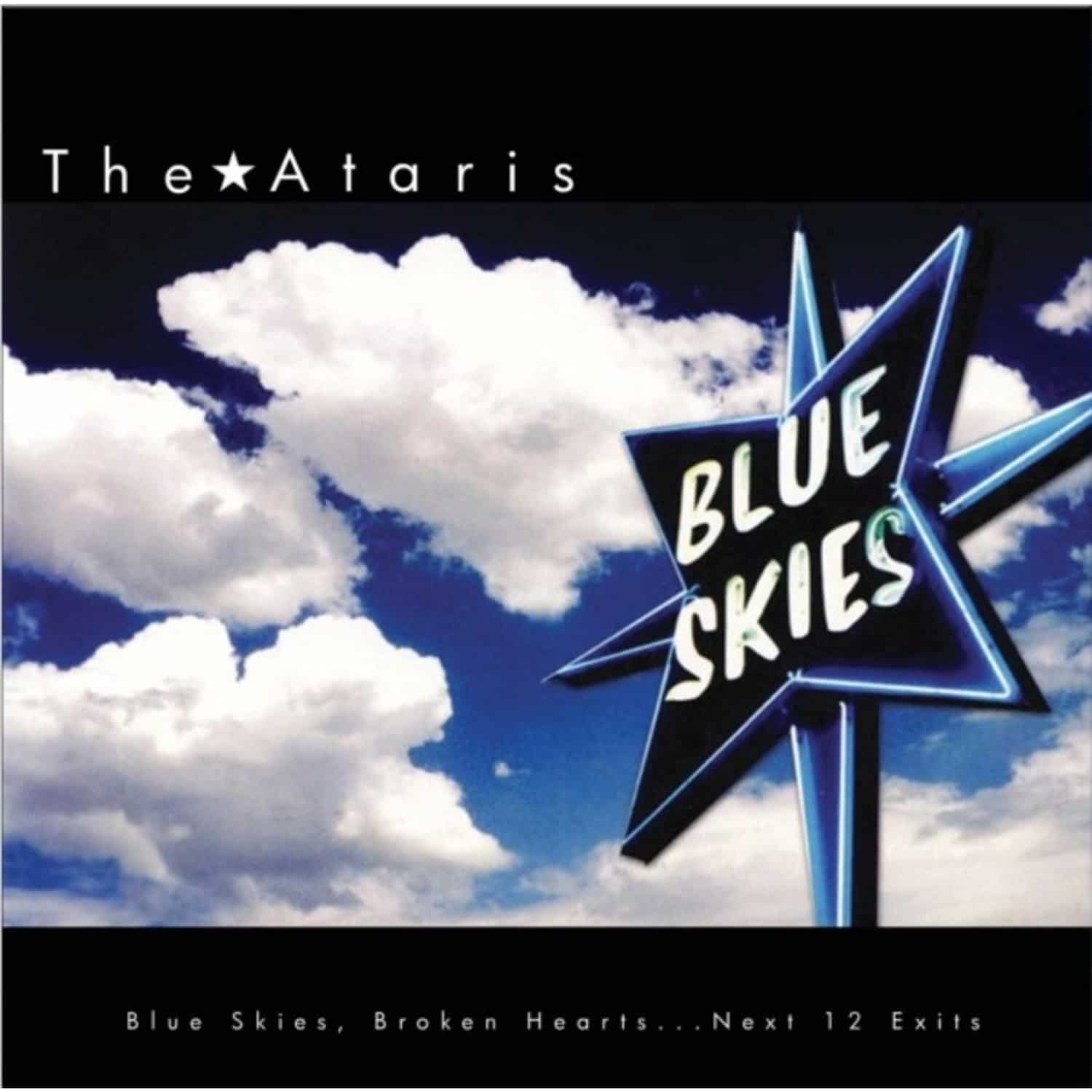 The Ataris - BLUE SKIES, BROKEN HEARTS...NEXT 12 EXITS 