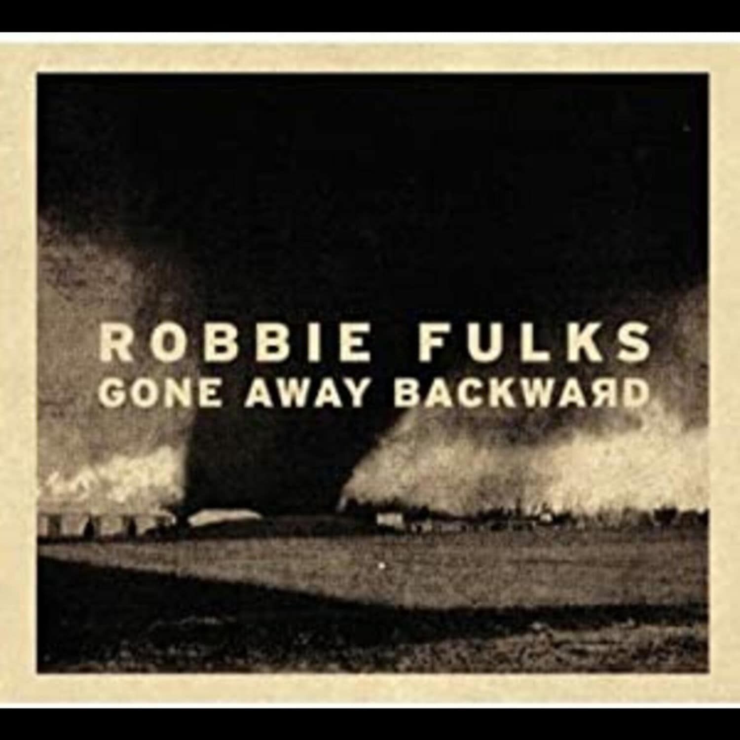 Robbie Fulks - GONE AWAY BACKWARD 