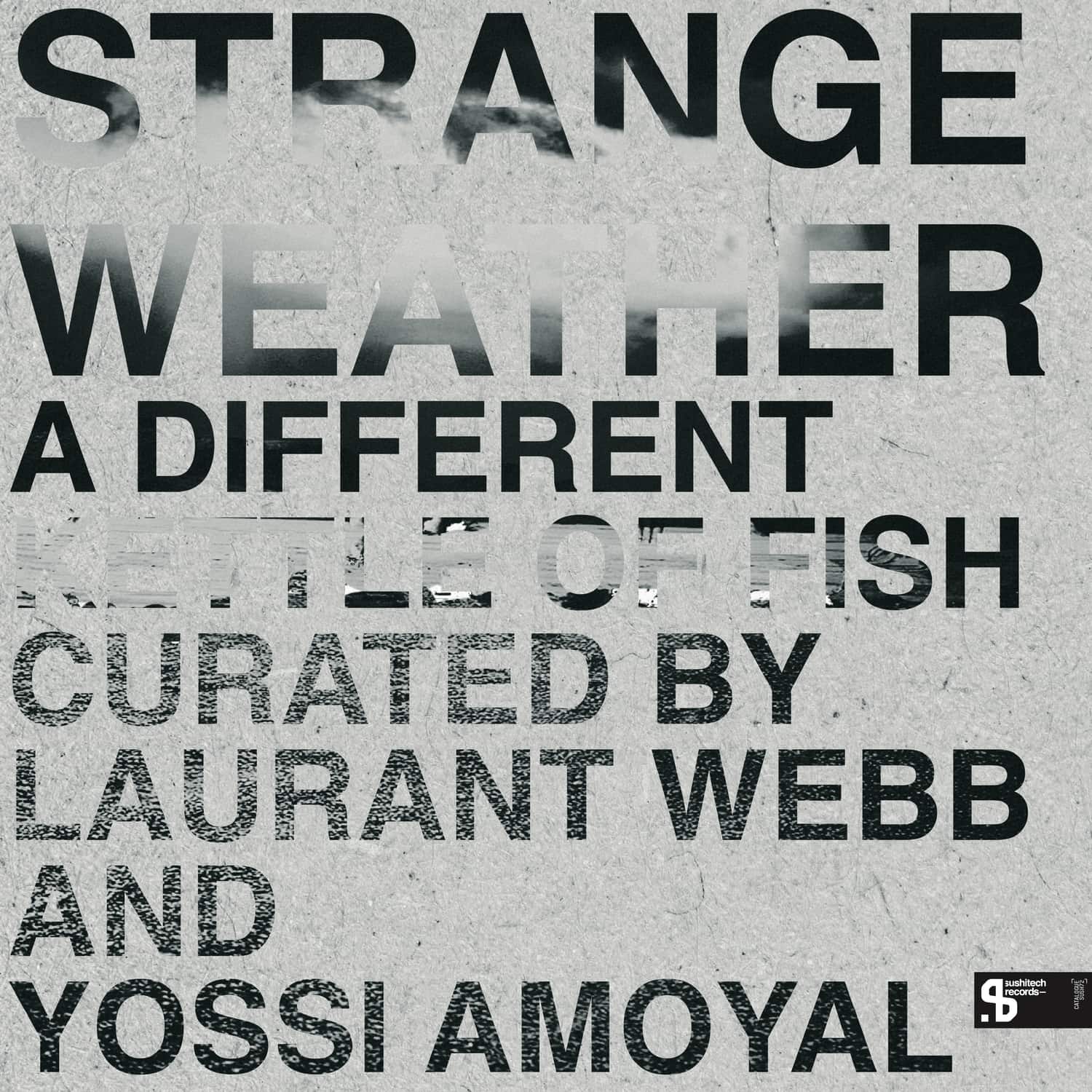 Strange Weather - A DIFFERENT KETTLE OF FISH 