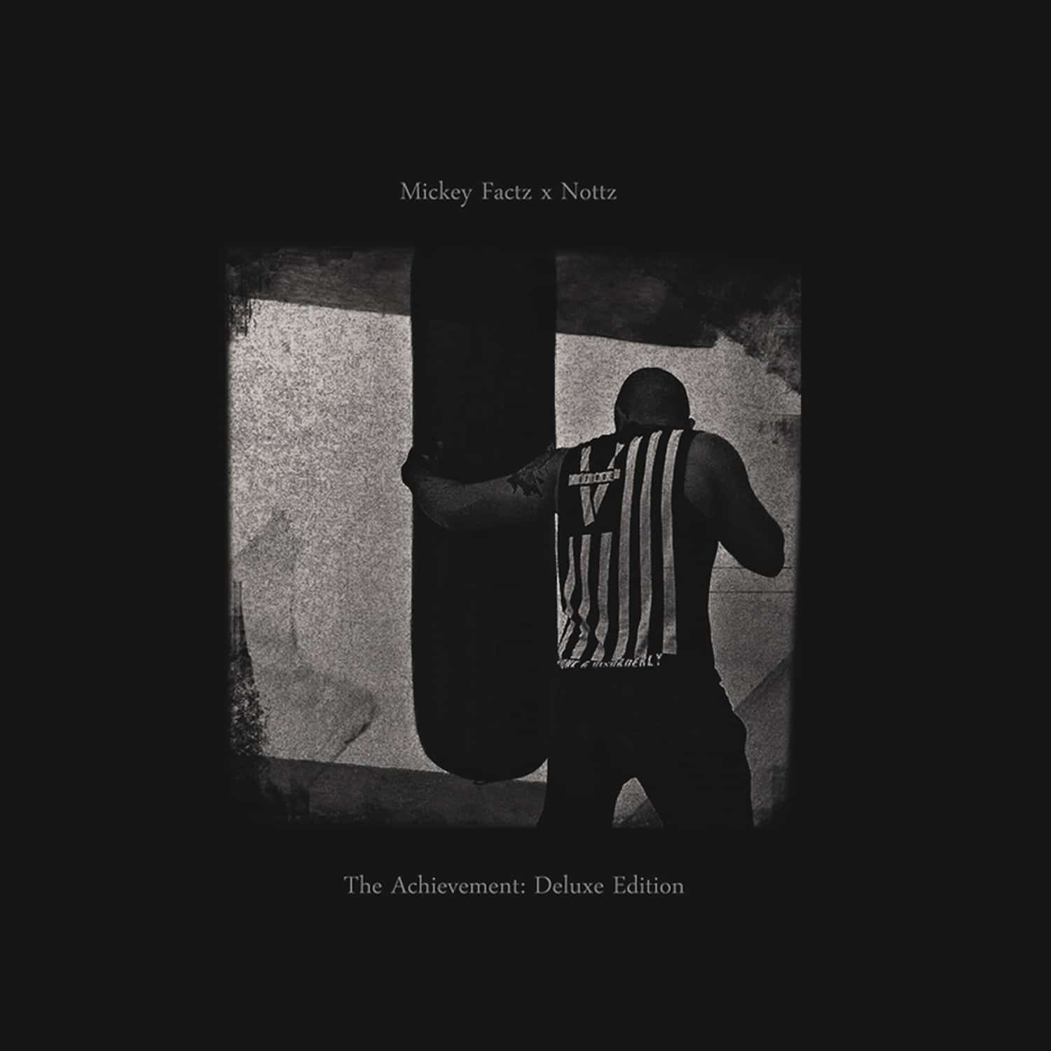 Mickey Factz & Nottz - THE ACHIEVEMENT: DELUXE