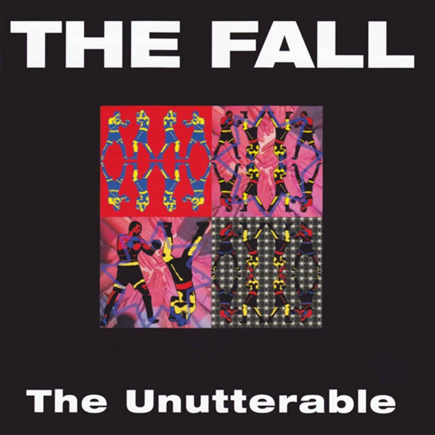 The Fall - THE UNUTTERABLE 