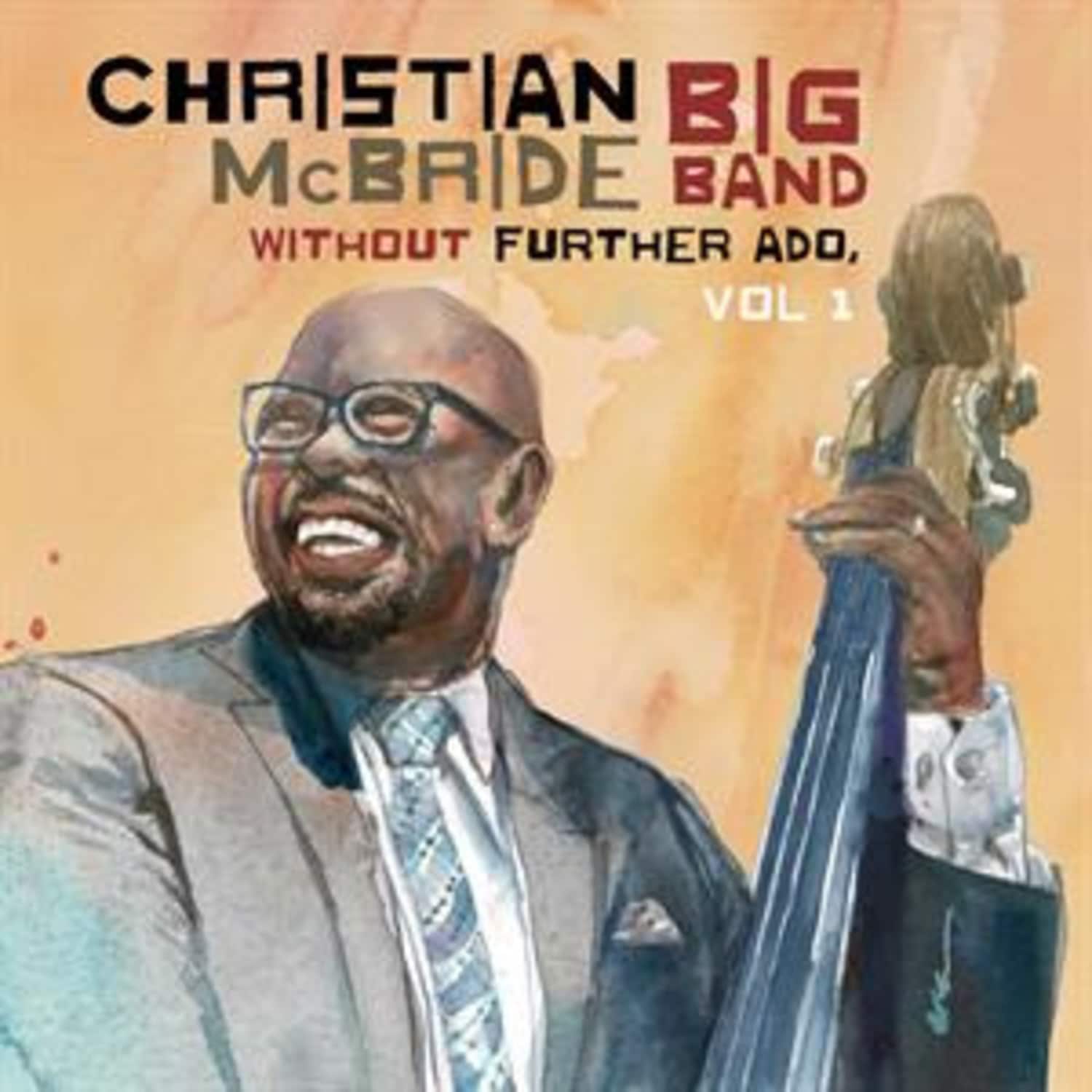 Christian McBride - WITHOUT FURTHER ADO, VOL 1 