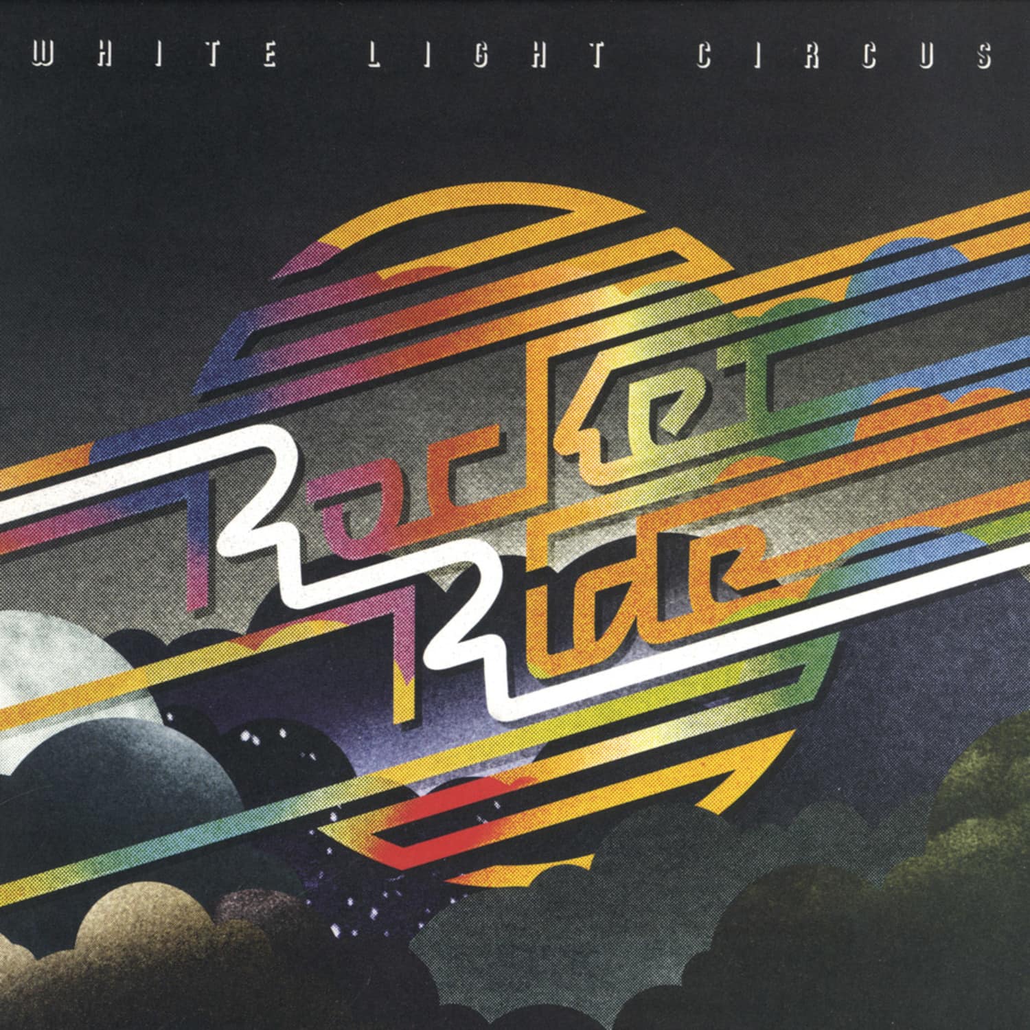 White Light Circus - ROCKET RIDE