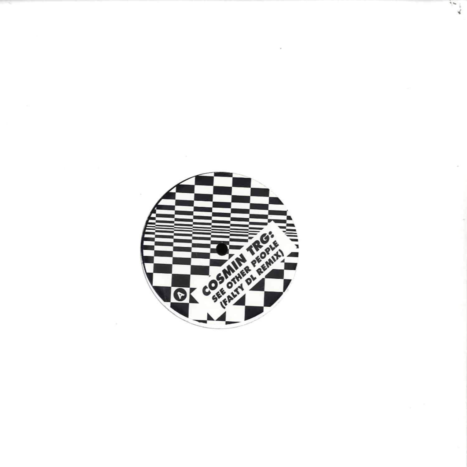 Cosmin TRG / Falty DL - SEE OTHER PEOPLE / ST. MARKS 