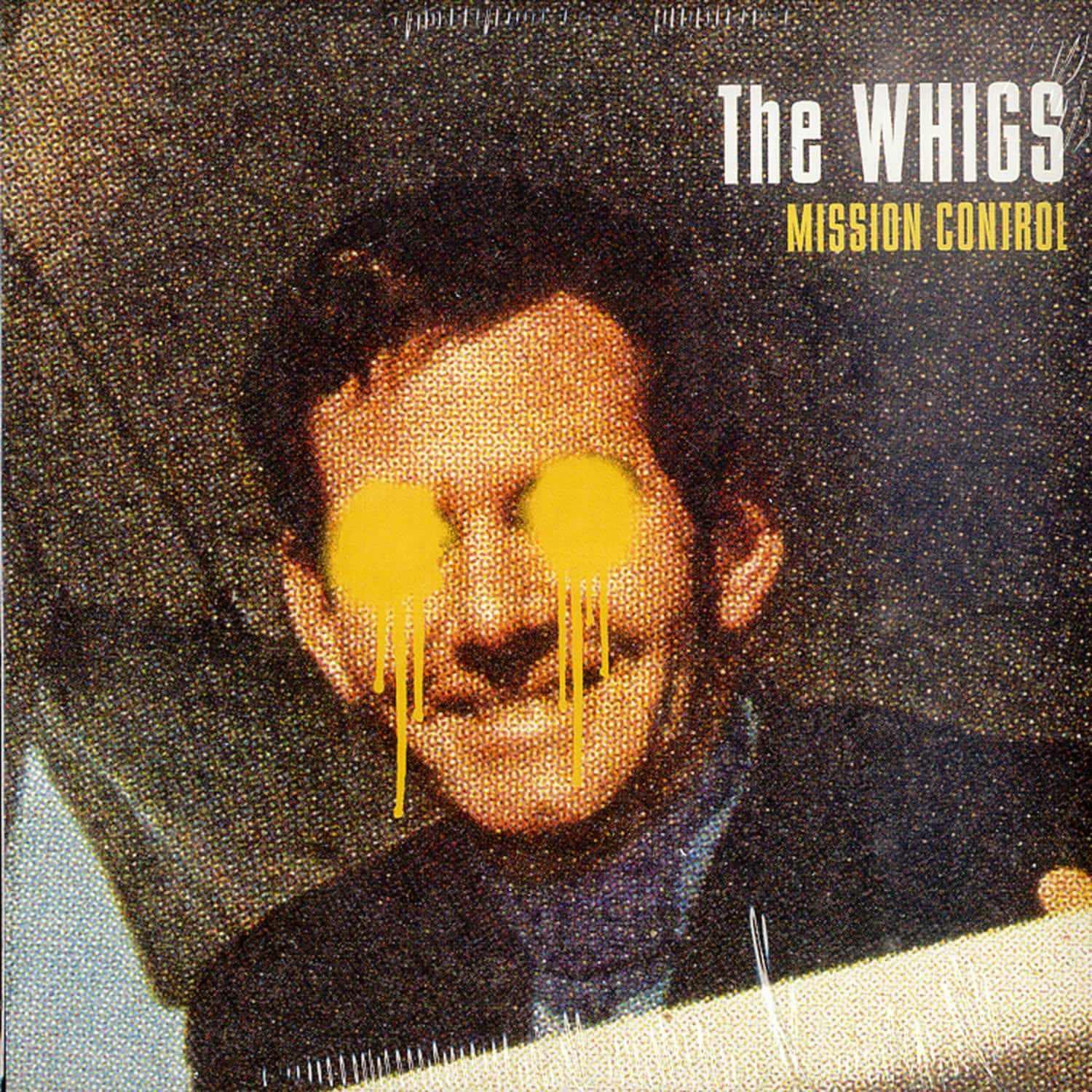 The Whigs - MISSION CONTROL 