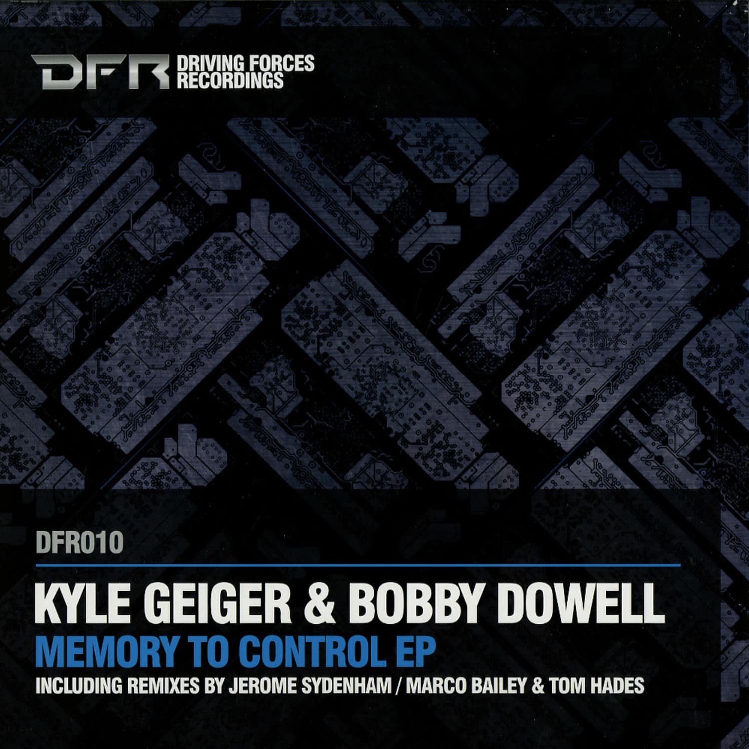 Kyle Geiger & Bobby Dowell - MEMORY TO CONTROL EP