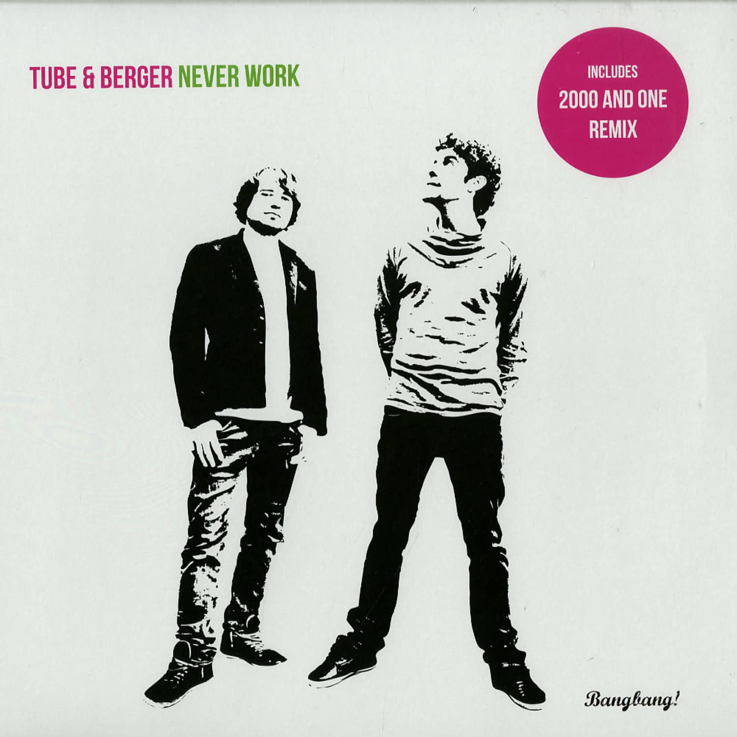 Tube & Berger - NEVER WORK 
