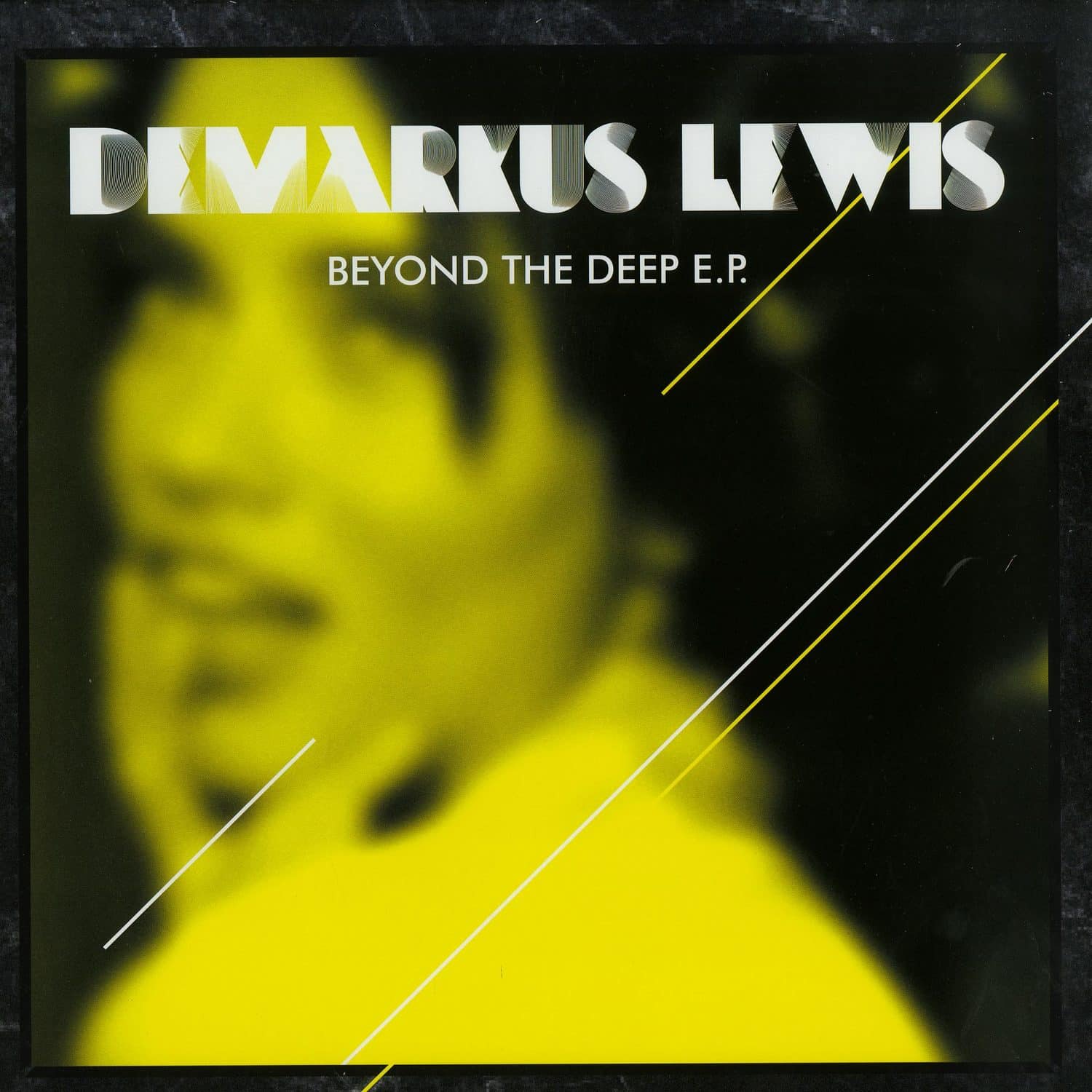 Demarkus Lewis - BEYOND THE DEEP EP 