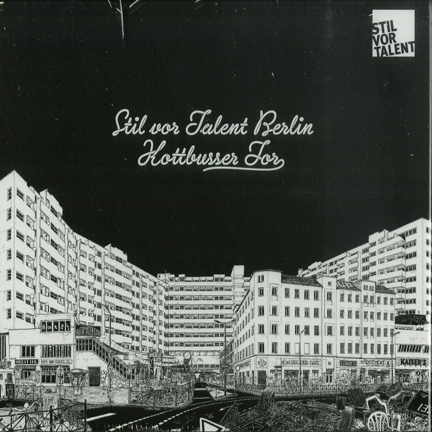 Various Artists - STIL VOR TALENT BERLIN, KOTTBUSSER TOR 