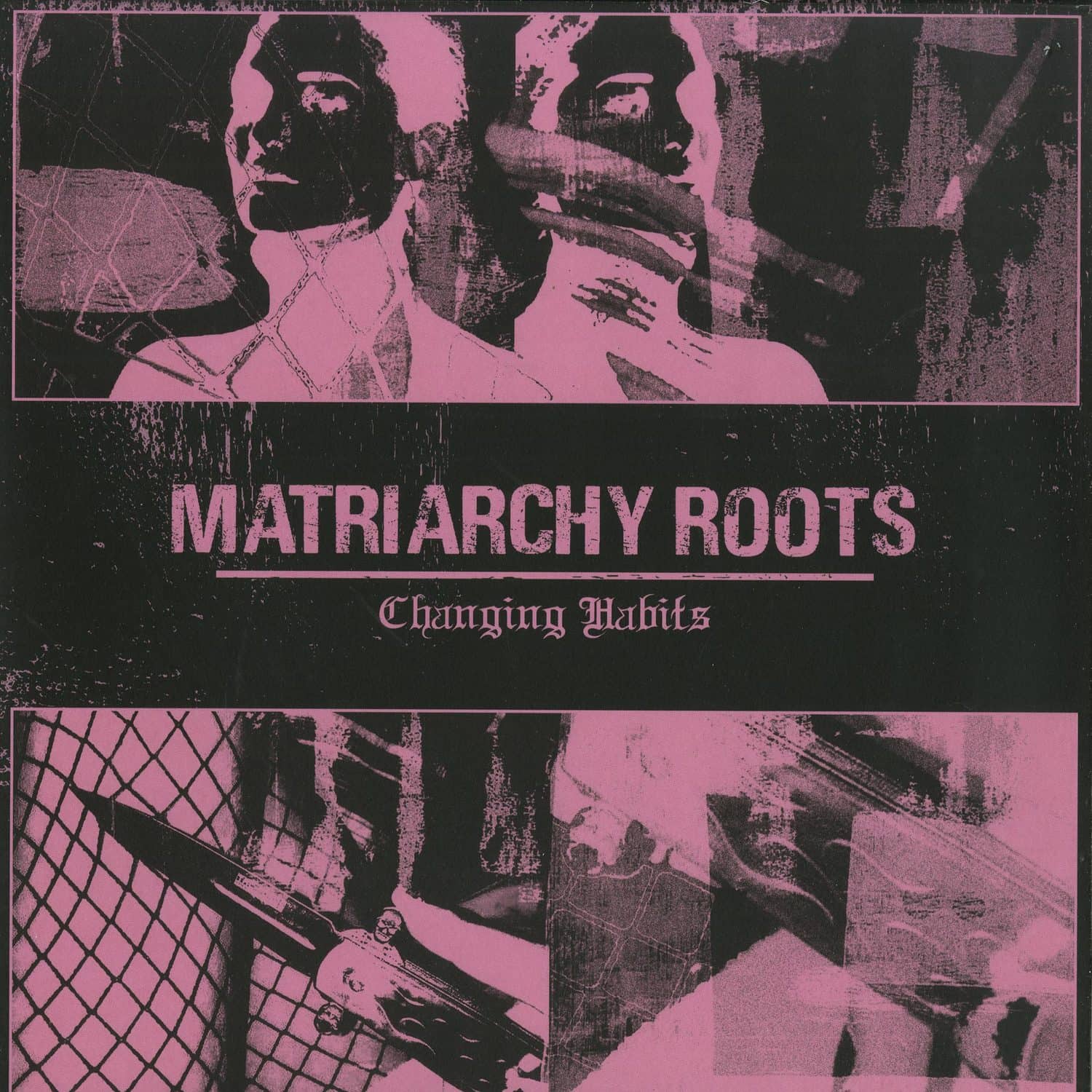 Matriarchy Roots - CHANGING HABITS