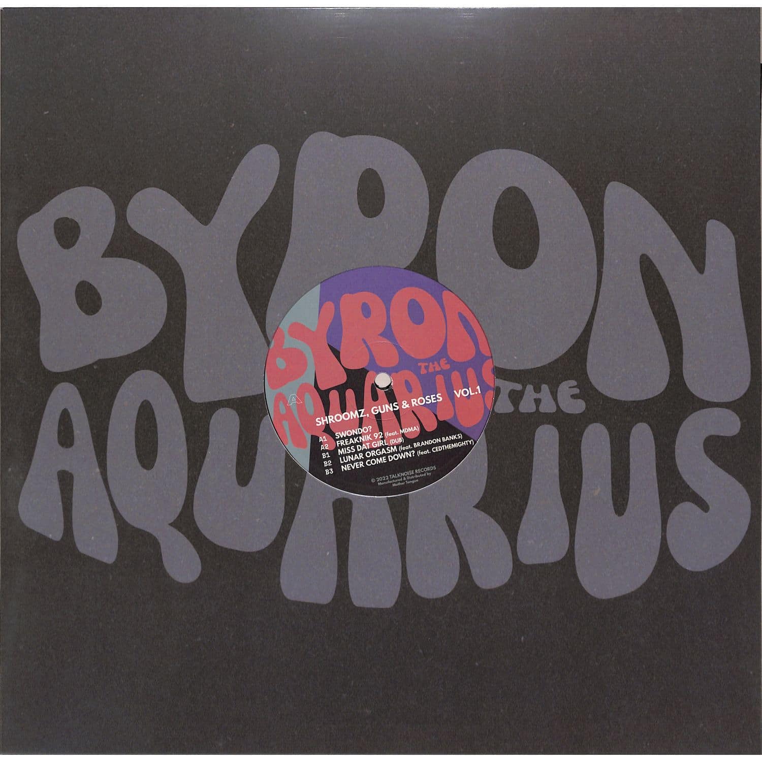 Byron The Aquarius - SHROOMZ, GUNS AND ROSES VOL.1