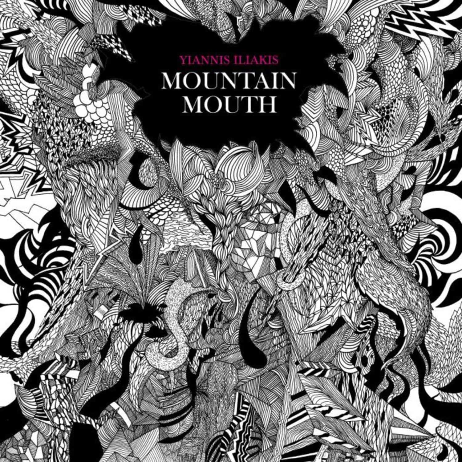 Yiannis Iliakis - MOUNTAINMOUTH 