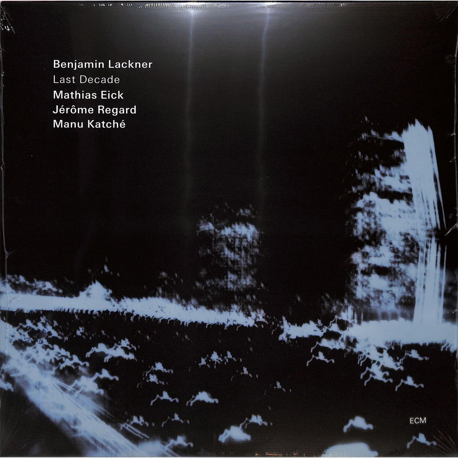 Benjamin Lackner / Mathias Eick / Manu Katche - LAST DECADE 