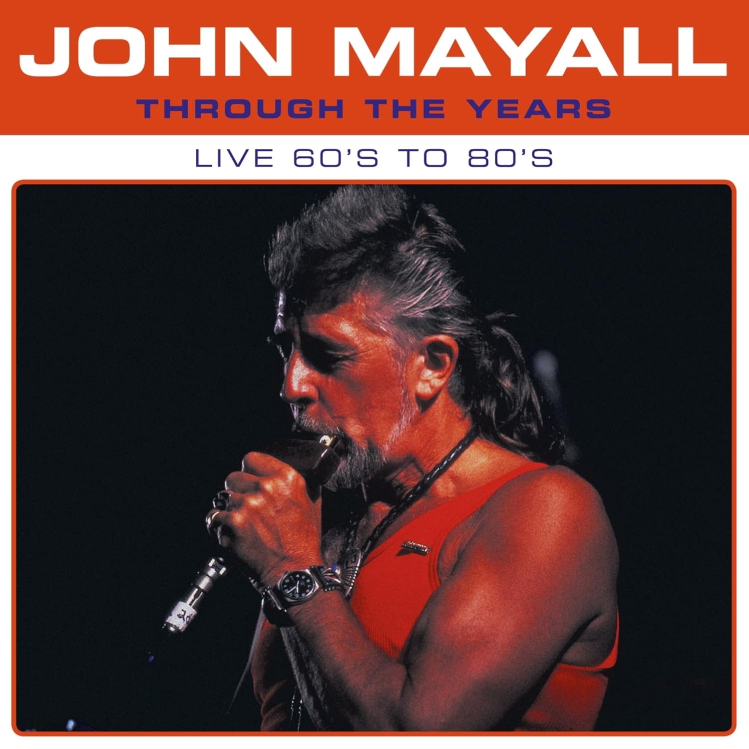 John Mayall - THROUGH THE YEARS 