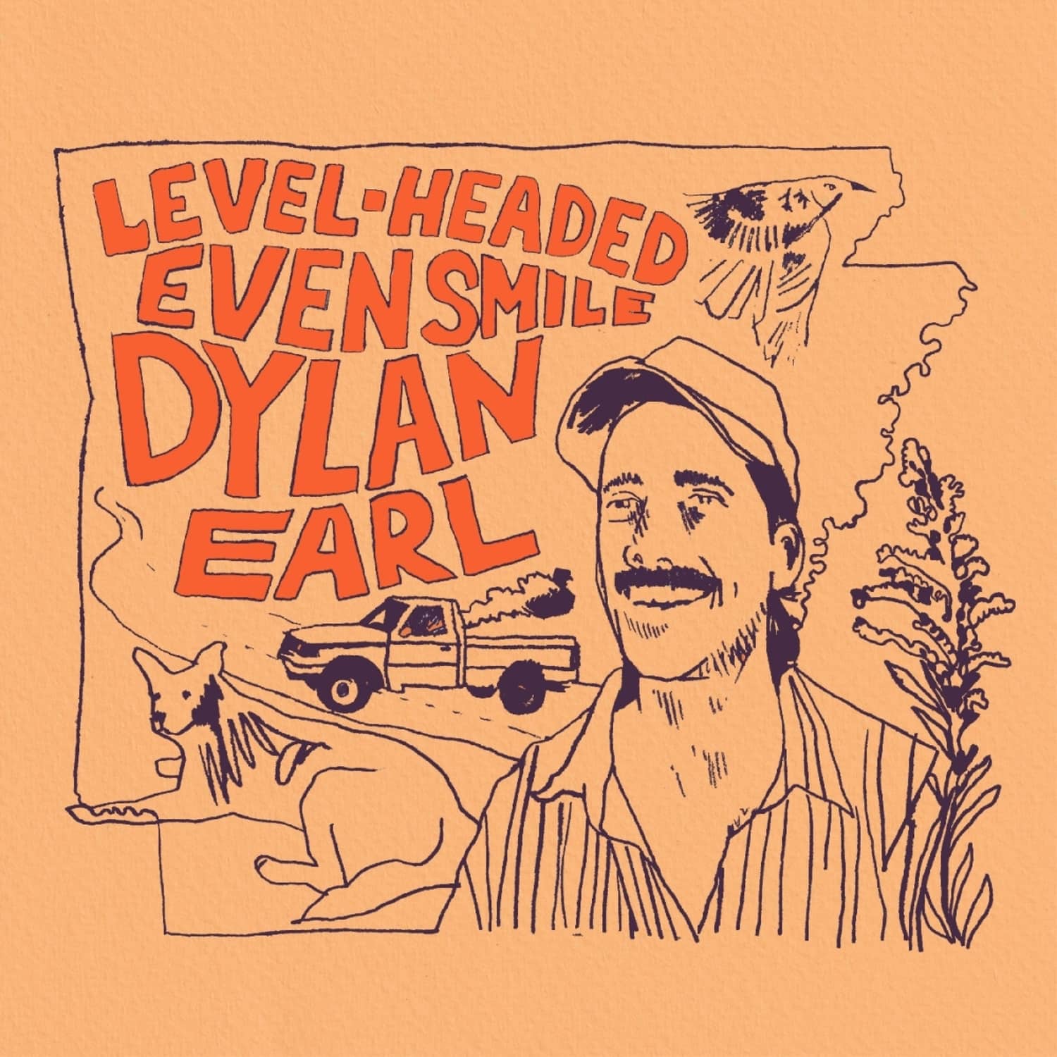 Dylan Earl - LEVEL-HEADED EVEN SMILE 