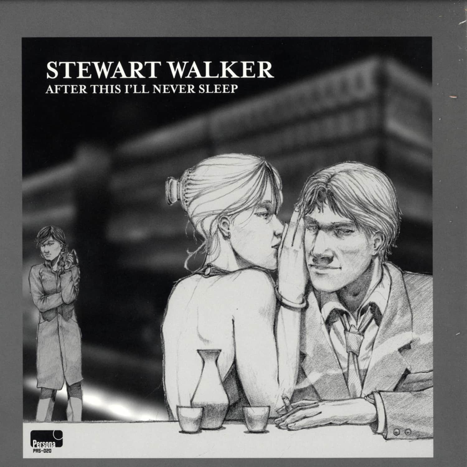 Stewart Walker - AFTER THISS ILL NEVER SLEEP