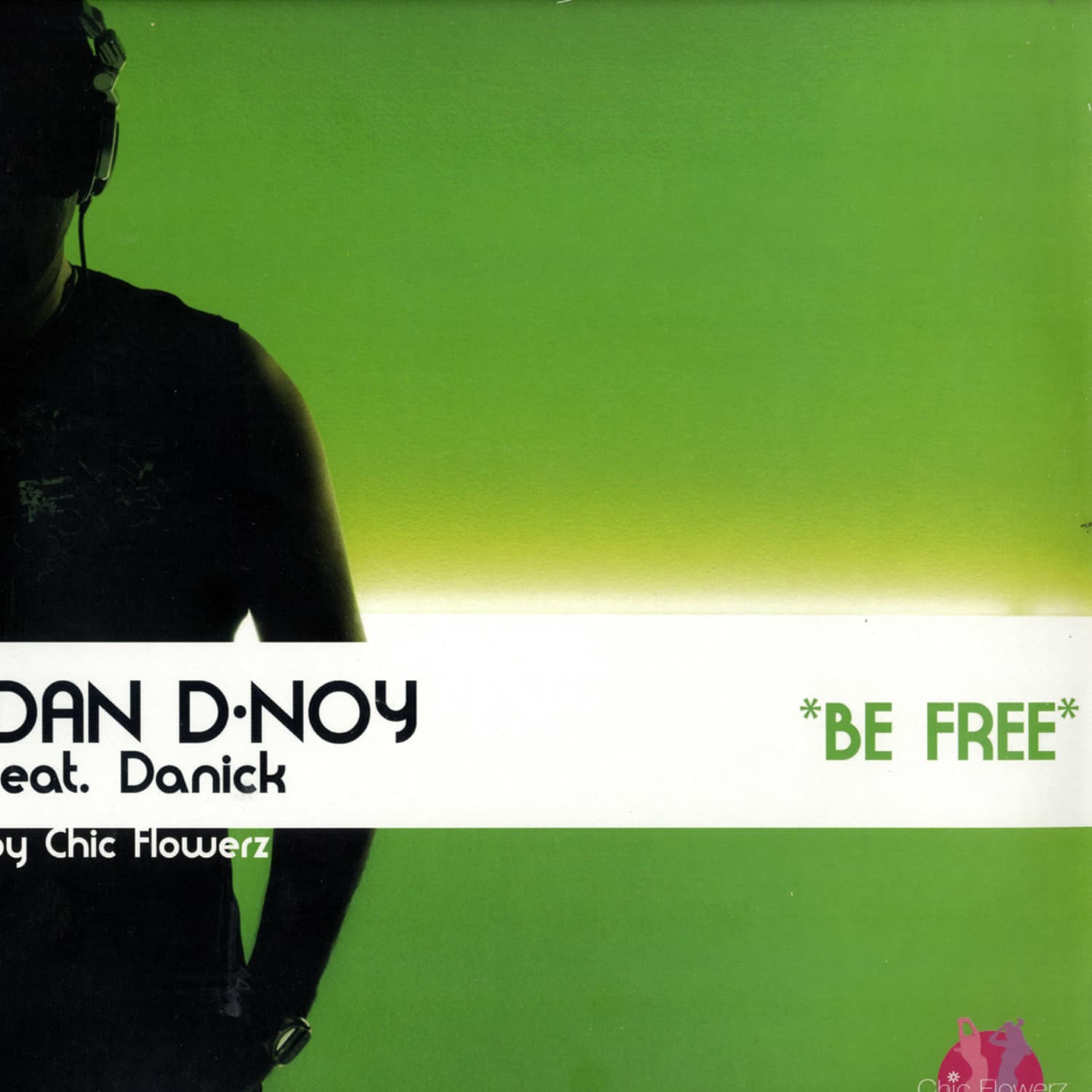Dan D-noy feat. Danick - BE FREE