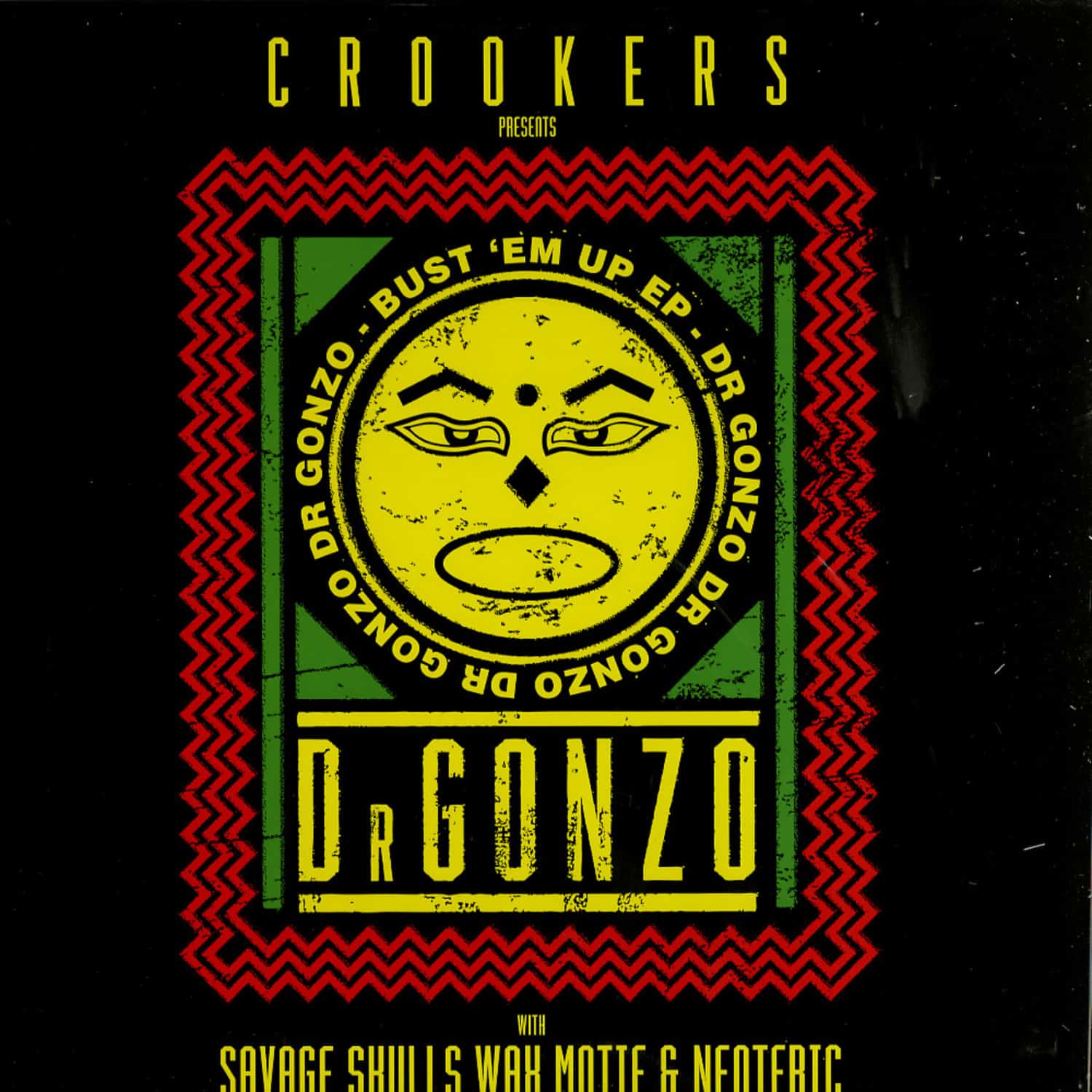 Crookers Presents Dr. Gonzo - BUSTEM UP EP