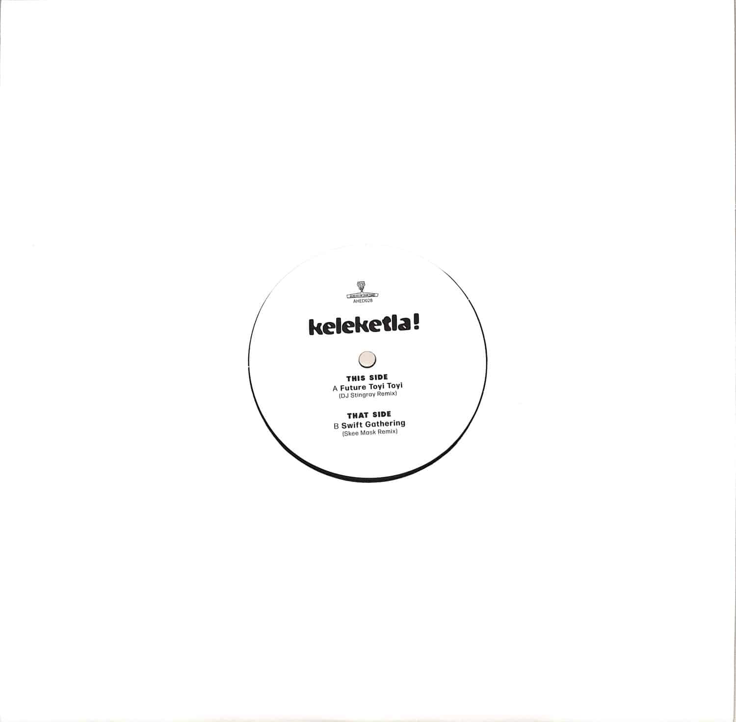 Keleketla! - DJ STINGRAY & SKEE MASK REMIXES