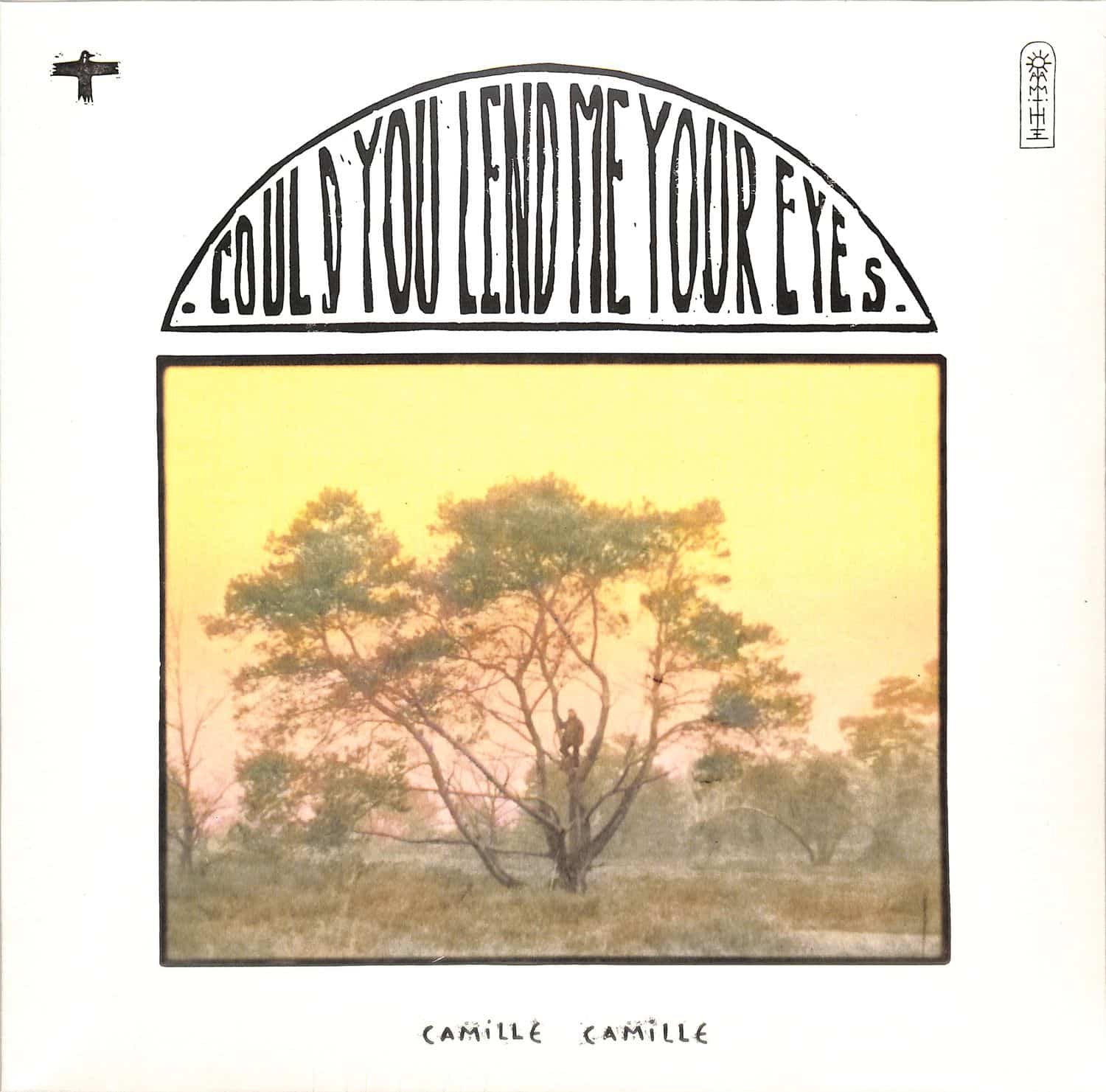 Camille Camille - COULD YOU LEND ME YOUR EYES 