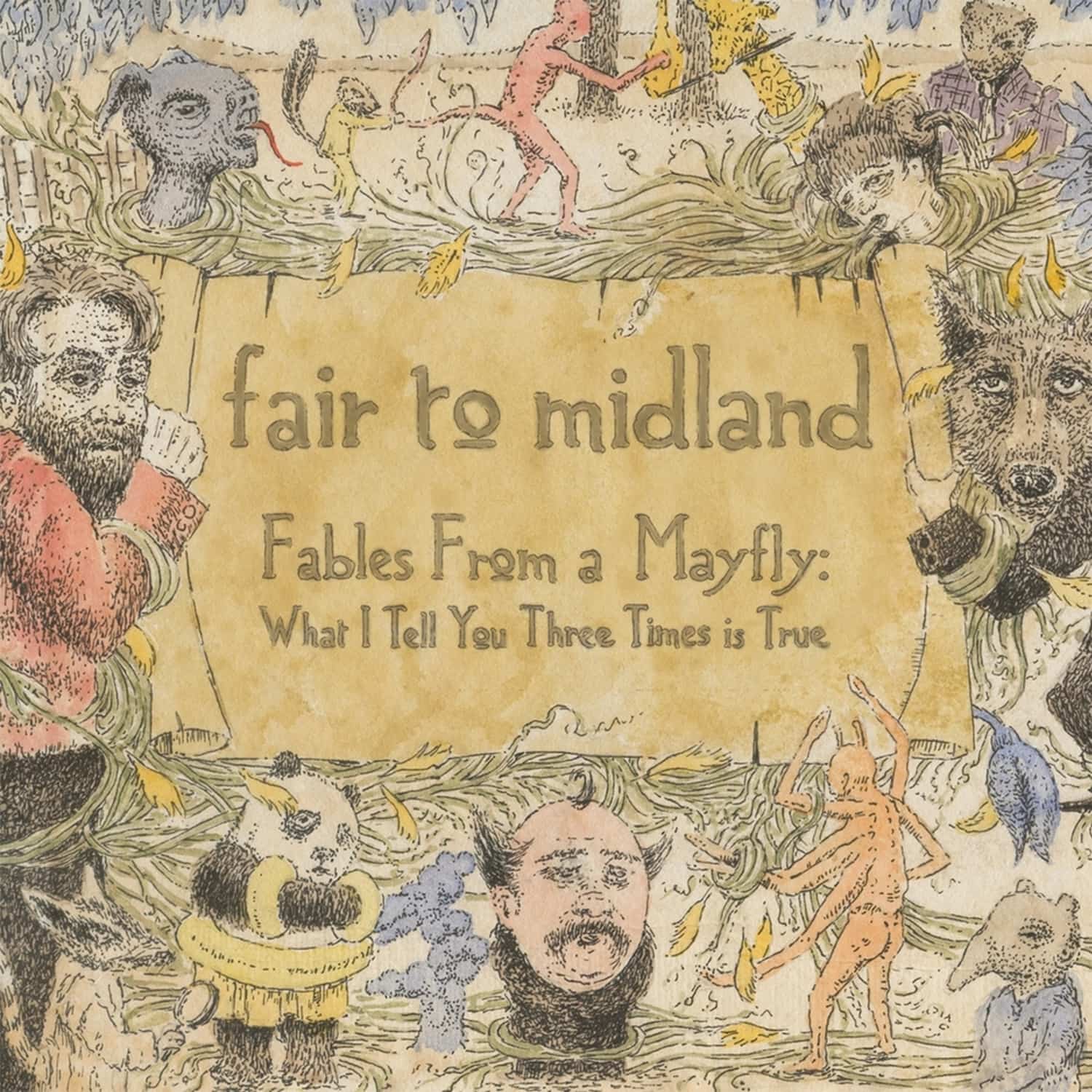 Fair To Midland - FABLES FROM A MAYFLY: WHAT I TELL YOU THREE TIMES 